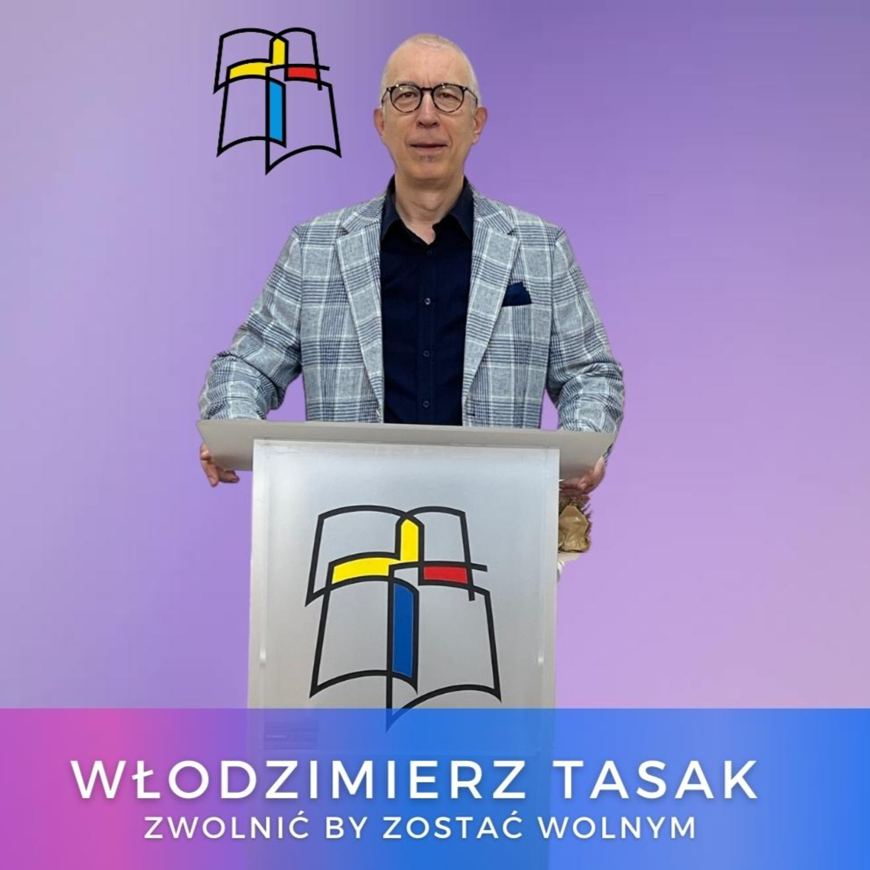 Włodzimierz Tasak - Zwolnić by zostać wolnym episode artwork