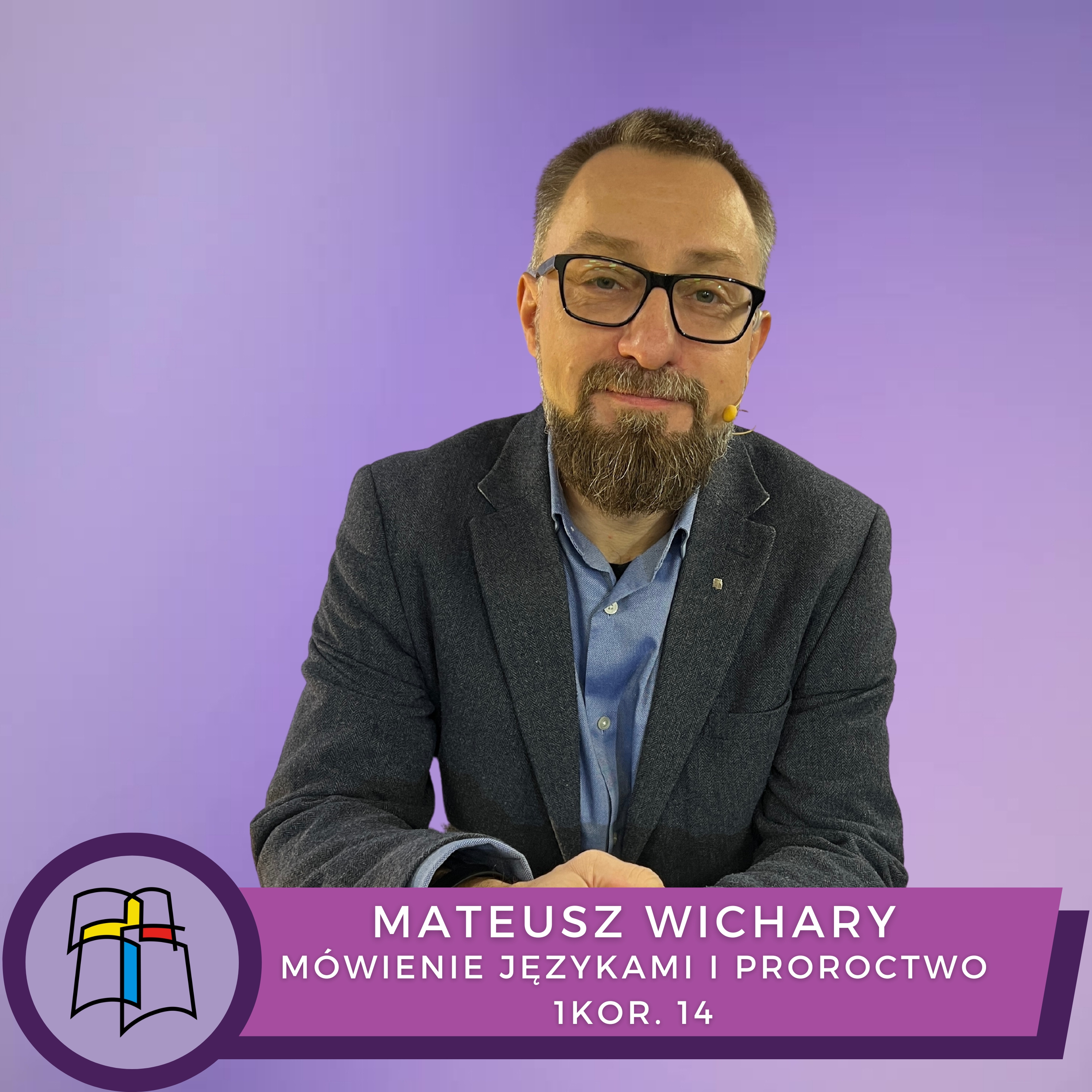 Mateusz Wichary - Mówienie językami i proroctwo. episode artwork