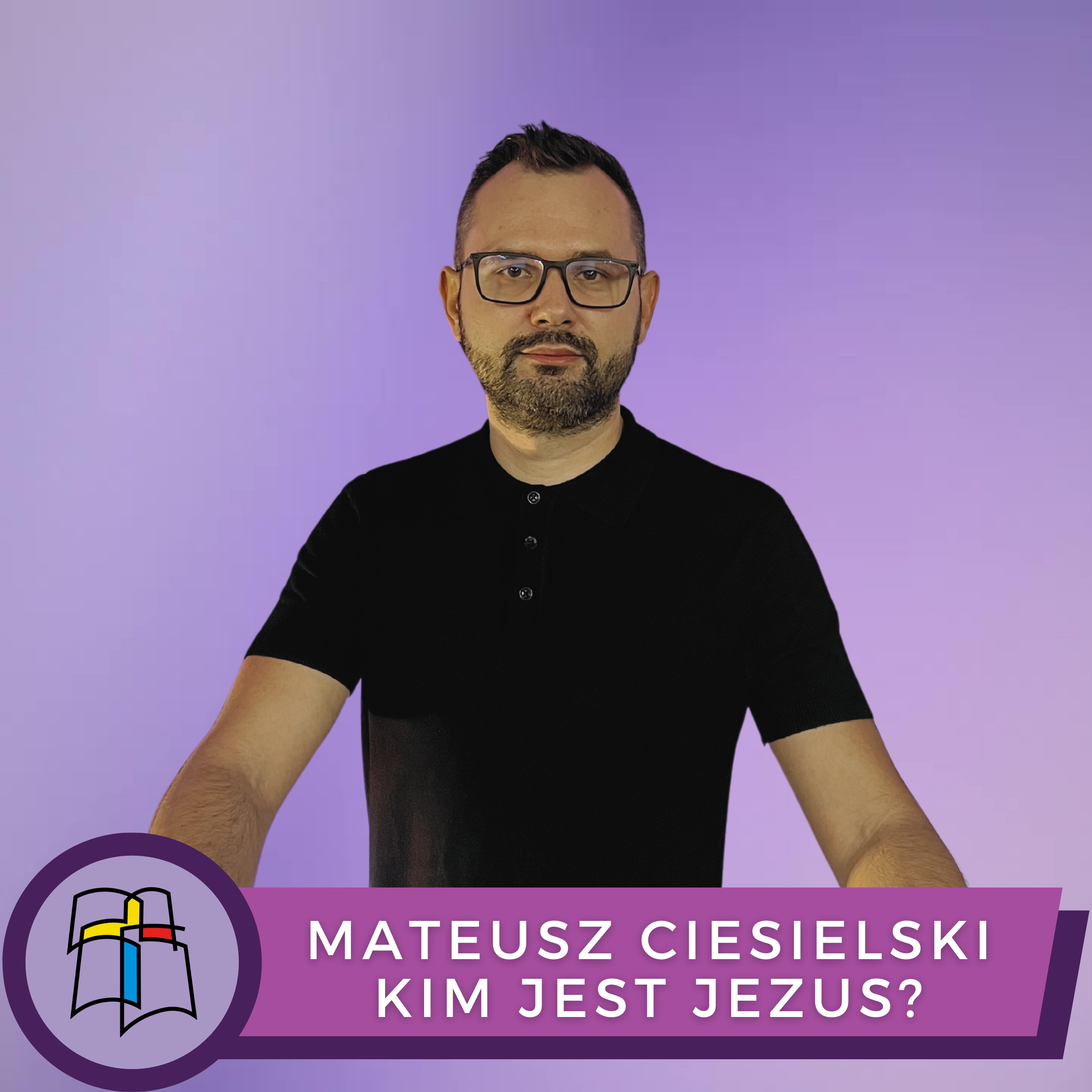 Mateusz Ciesielski - Kim jest Jezus? episode artwork