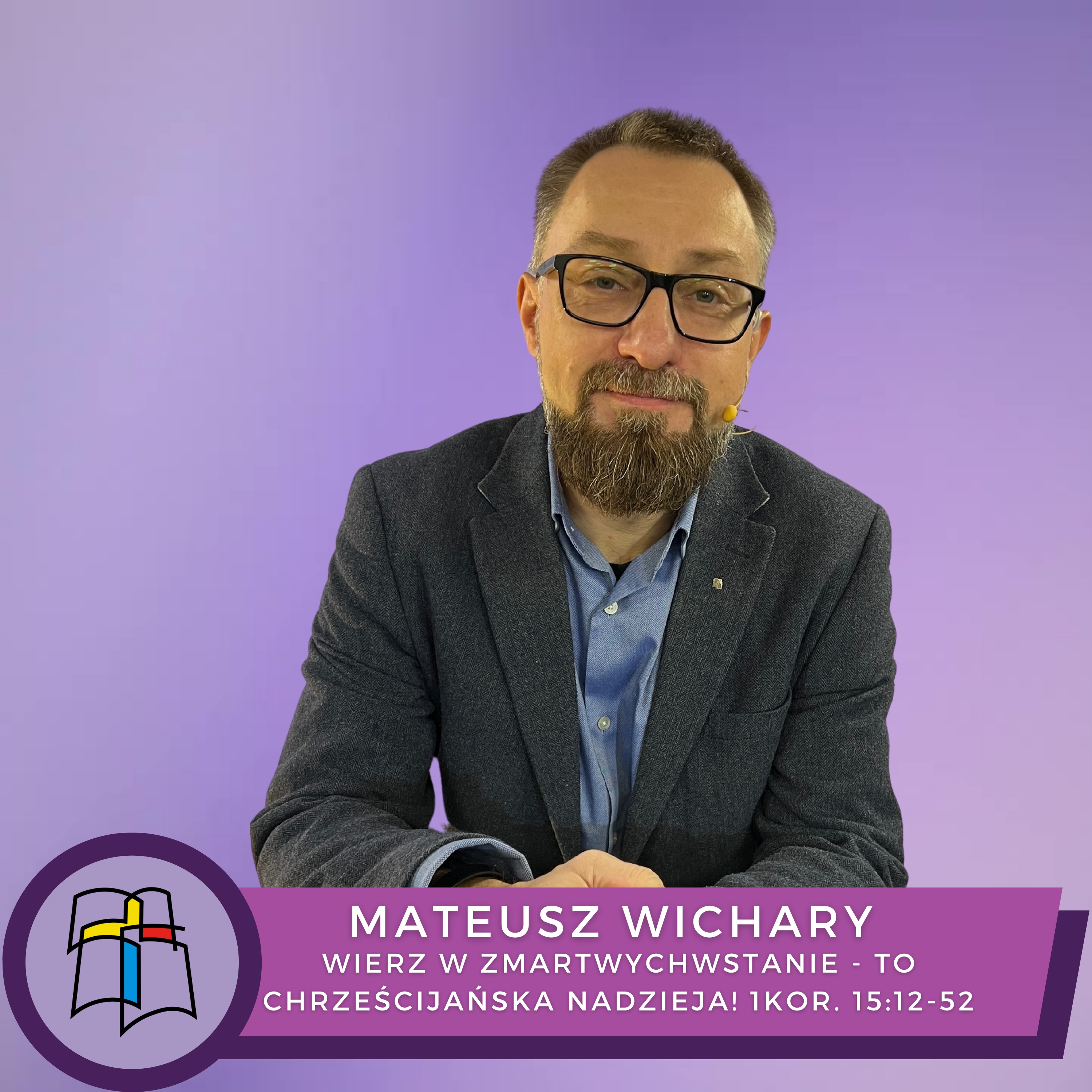 Mateusz Wichary - Wierz w zmartwychwstanie - to chrześciańska nadzieja! episode artwork