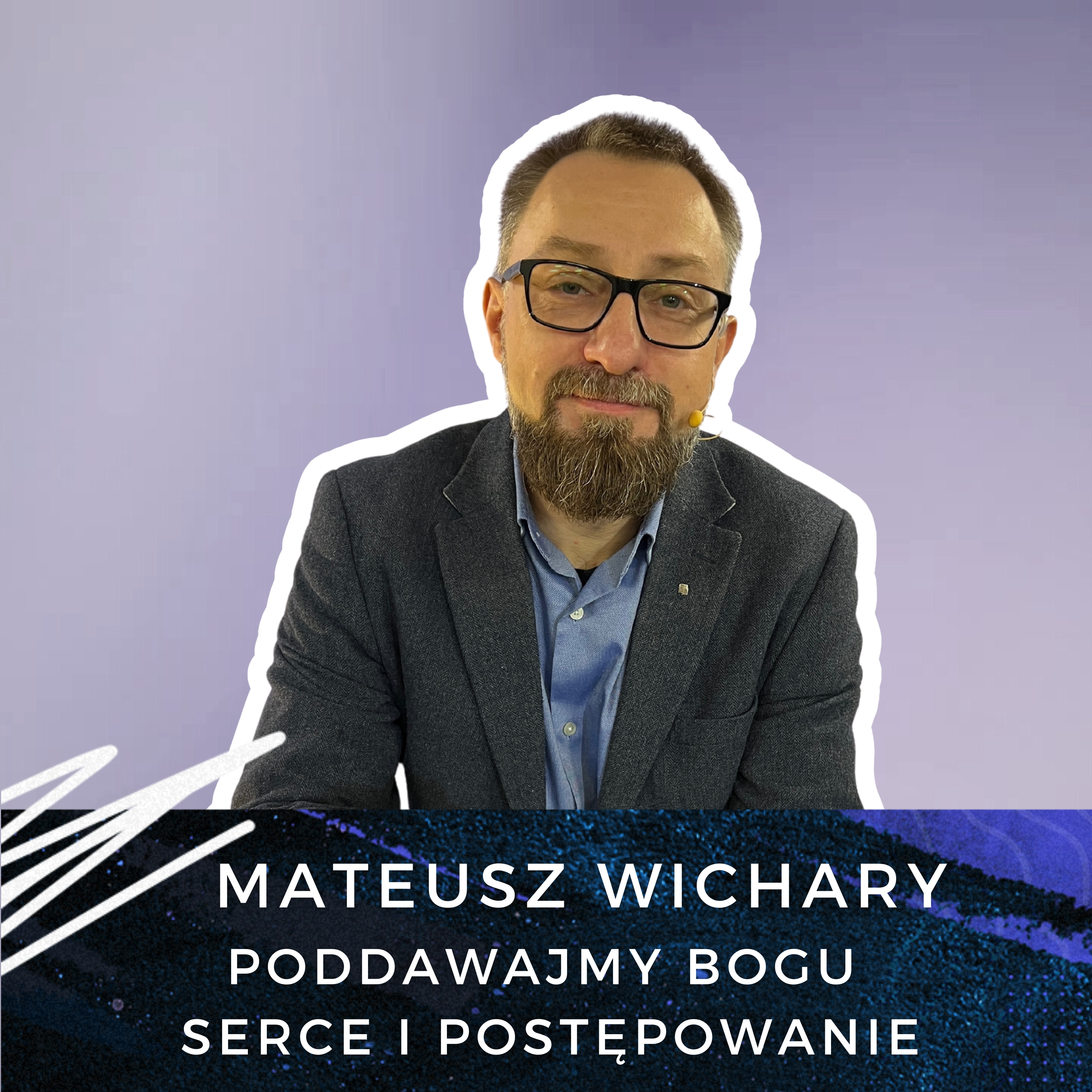 Mateusz Wichary - Poddawajmy Bogu serce i postępowanie episode artwork