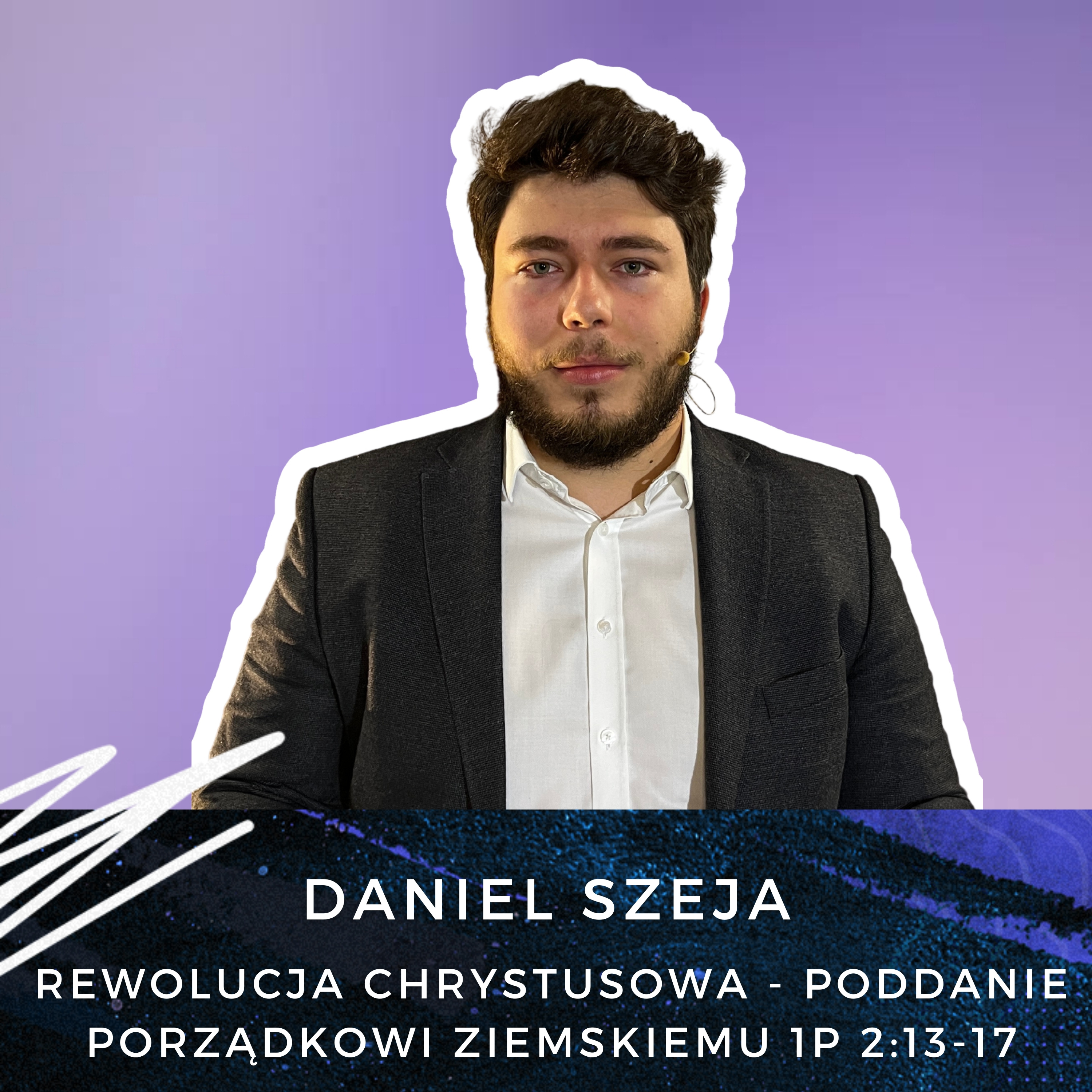 Daniel Szeja - Rewolucja Chrystusowa - poddanie porządkowi ziemskiemu. episode artwork