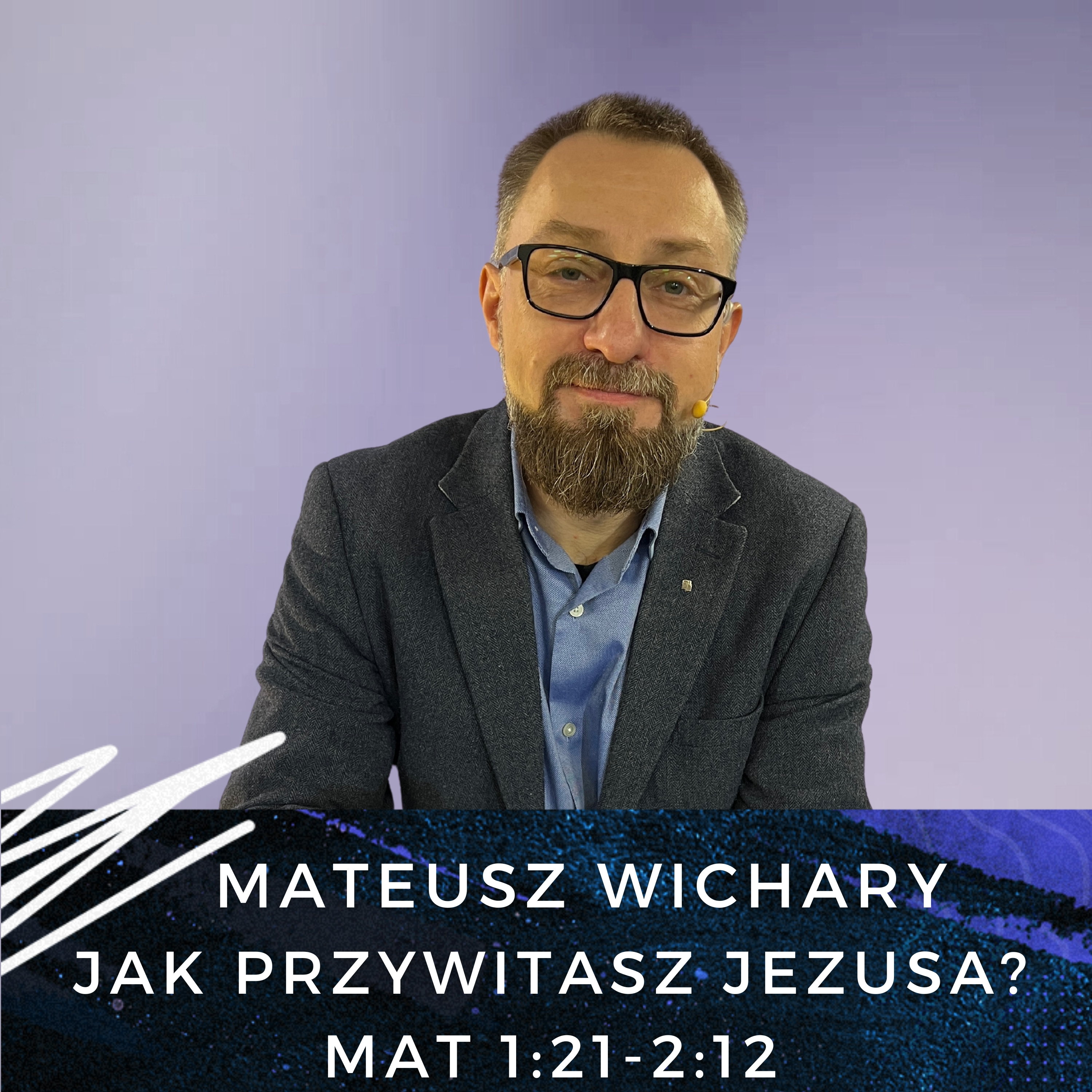 Mateusz Wichary - Jak przywitasz Jezusa? episode artwork
