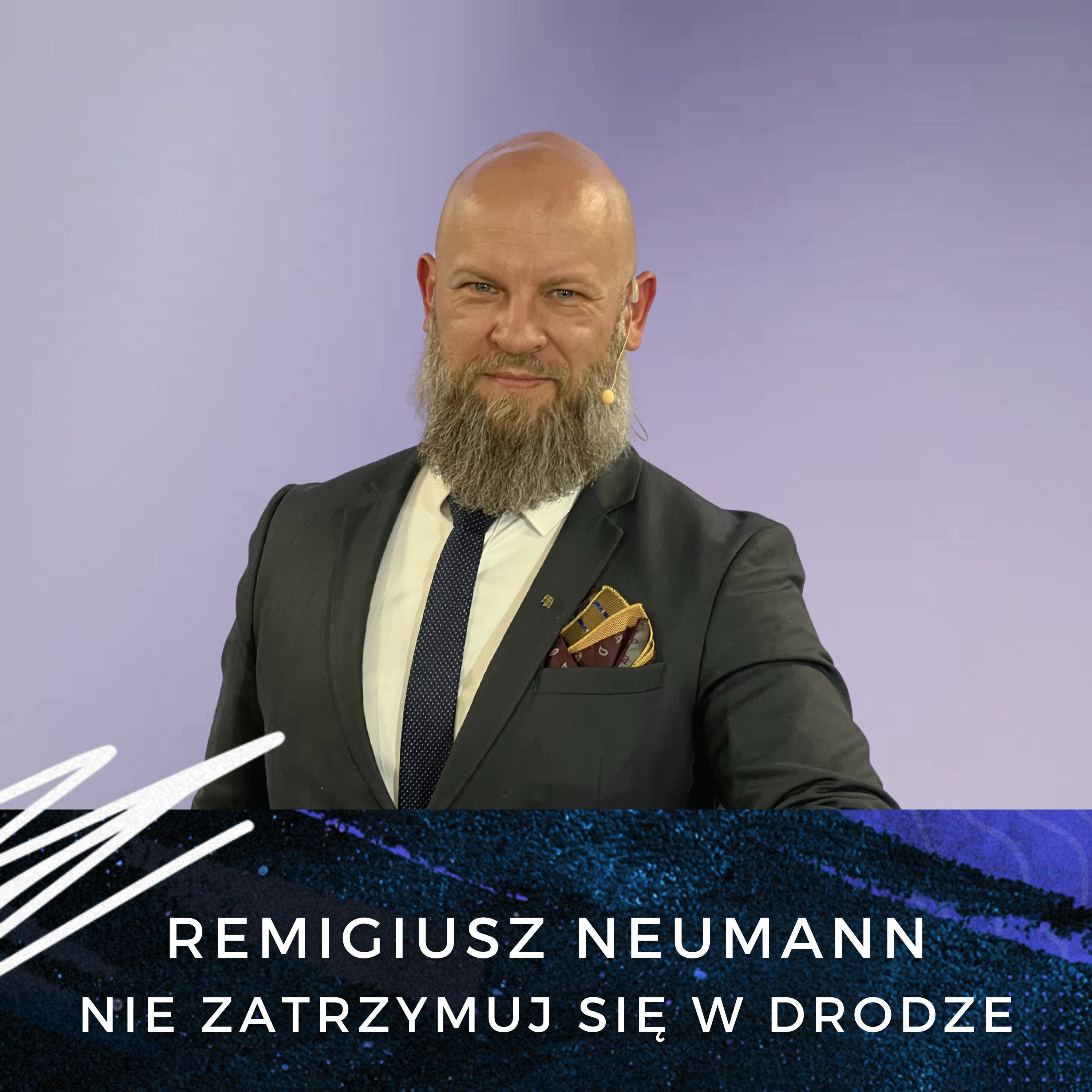 Remigiusz Neumann - Nie zatrzymuj się w drodze episode artwork