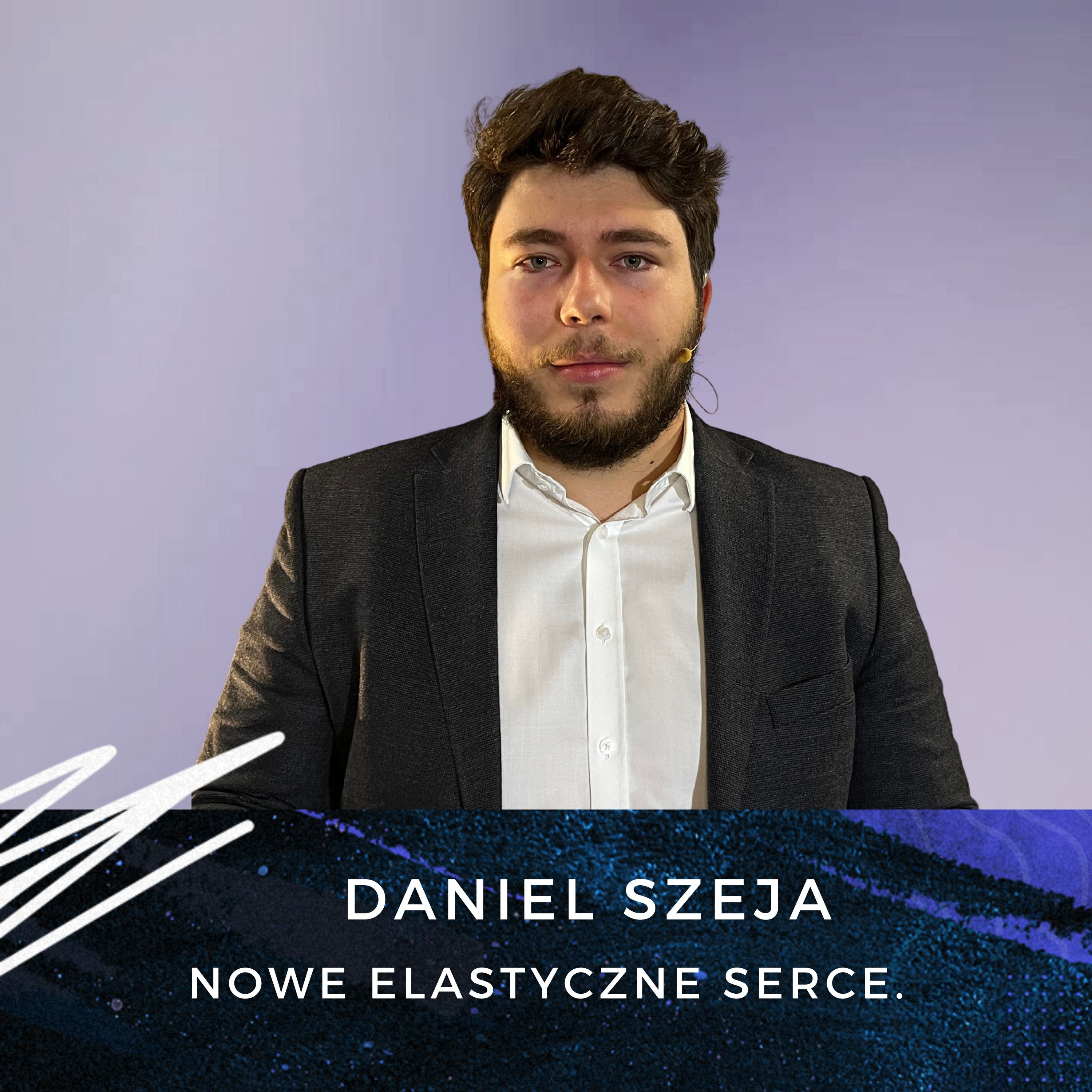 Daniel Szeja - Nowe elastyczne serce. episode artwork