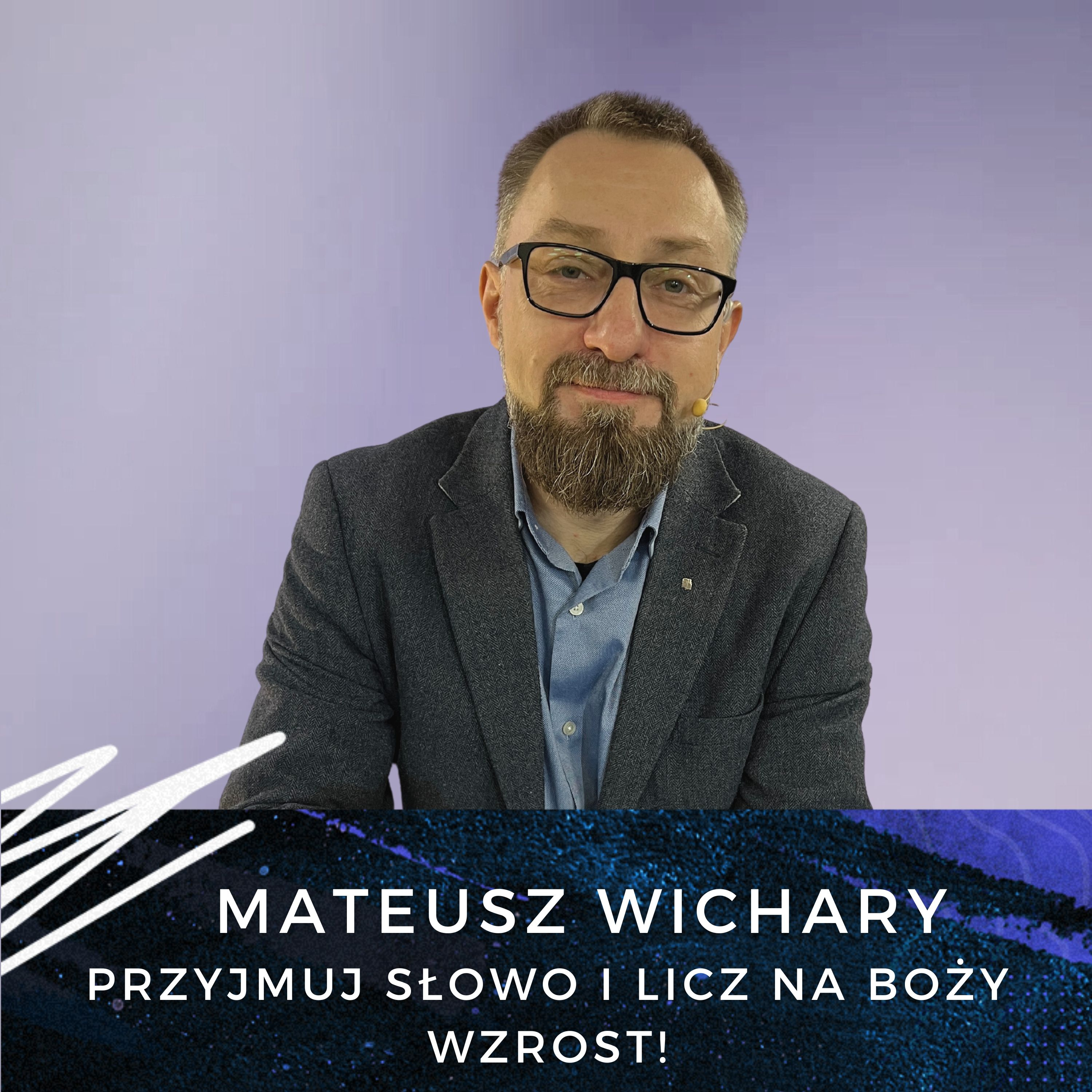Mateusz Wichary - Przyjmuj Słowo i licz na Boży wzrost! episode artwork