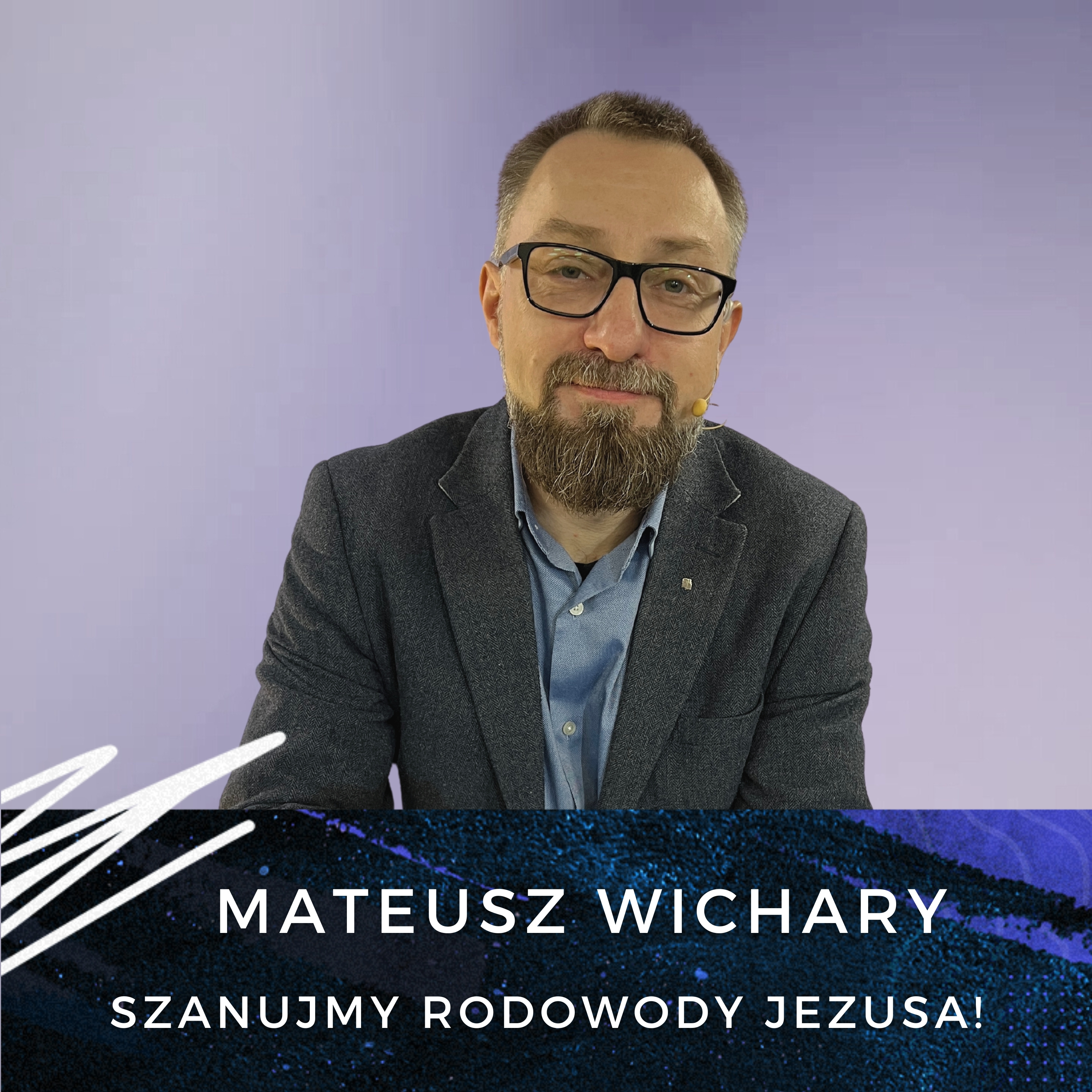 Mateusz Wichary - Szanujmy rodowody Jezusa! episode artwork