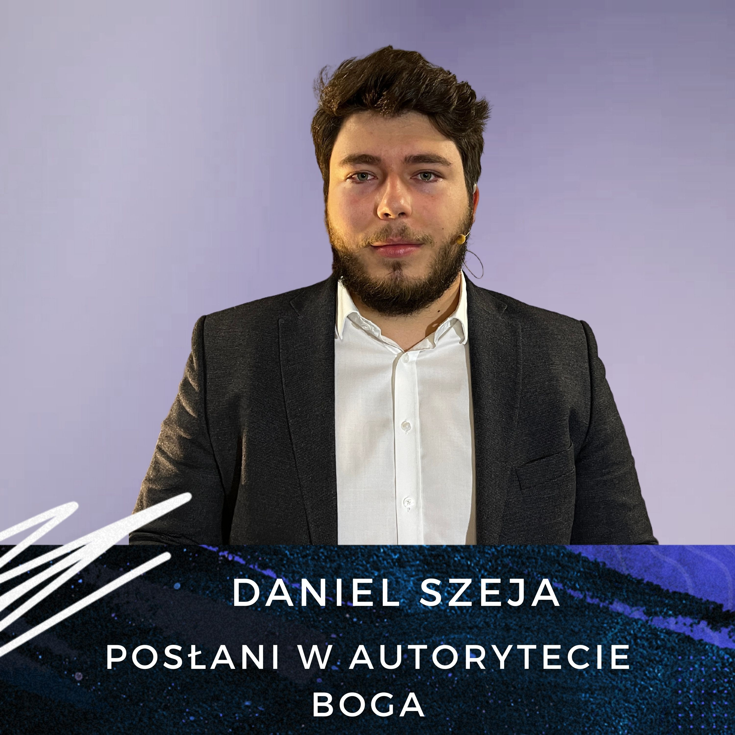 Daniel Szeja - Posłanie w autorytecie Boga episode artwork