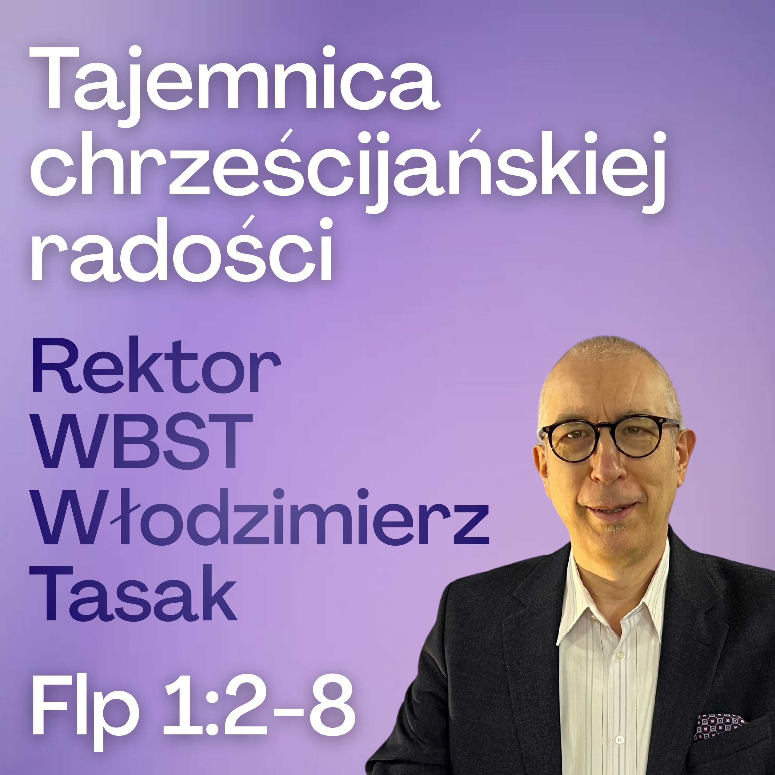 Włodzimierz Tasak - Tajemnica chrześcijańskiej radości episode artwork