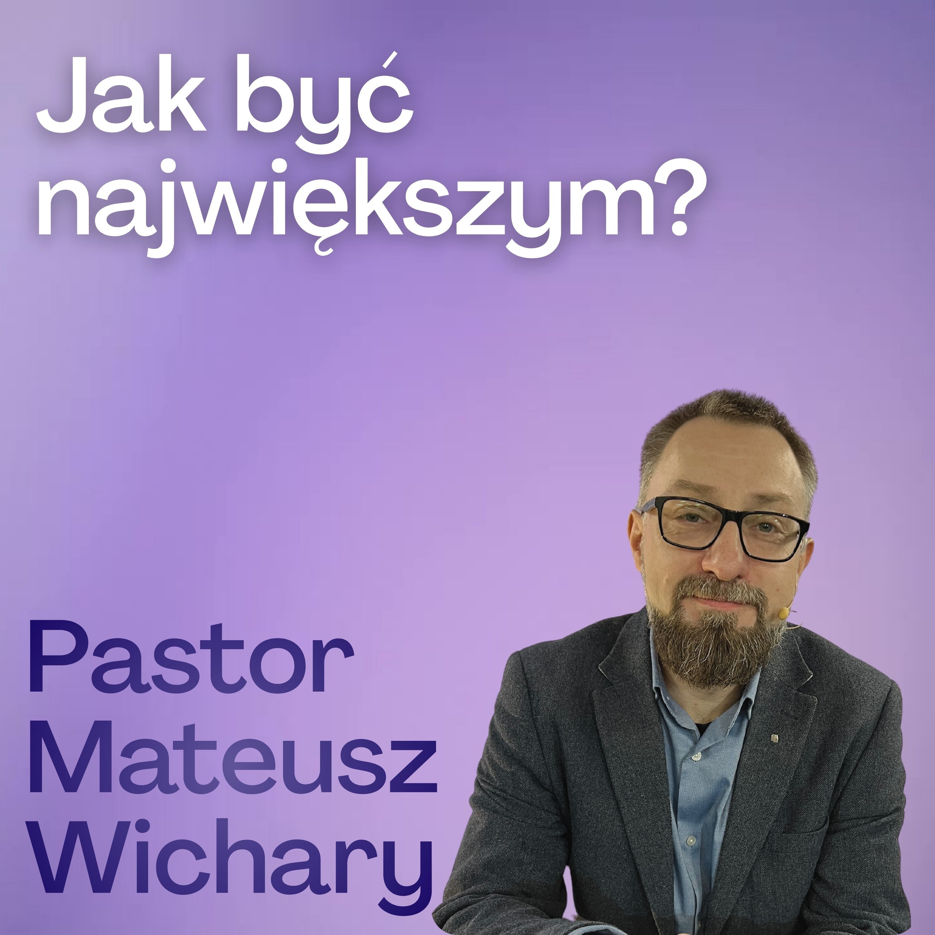 Mateusz Wichary - Jak być największym? episode artwork
