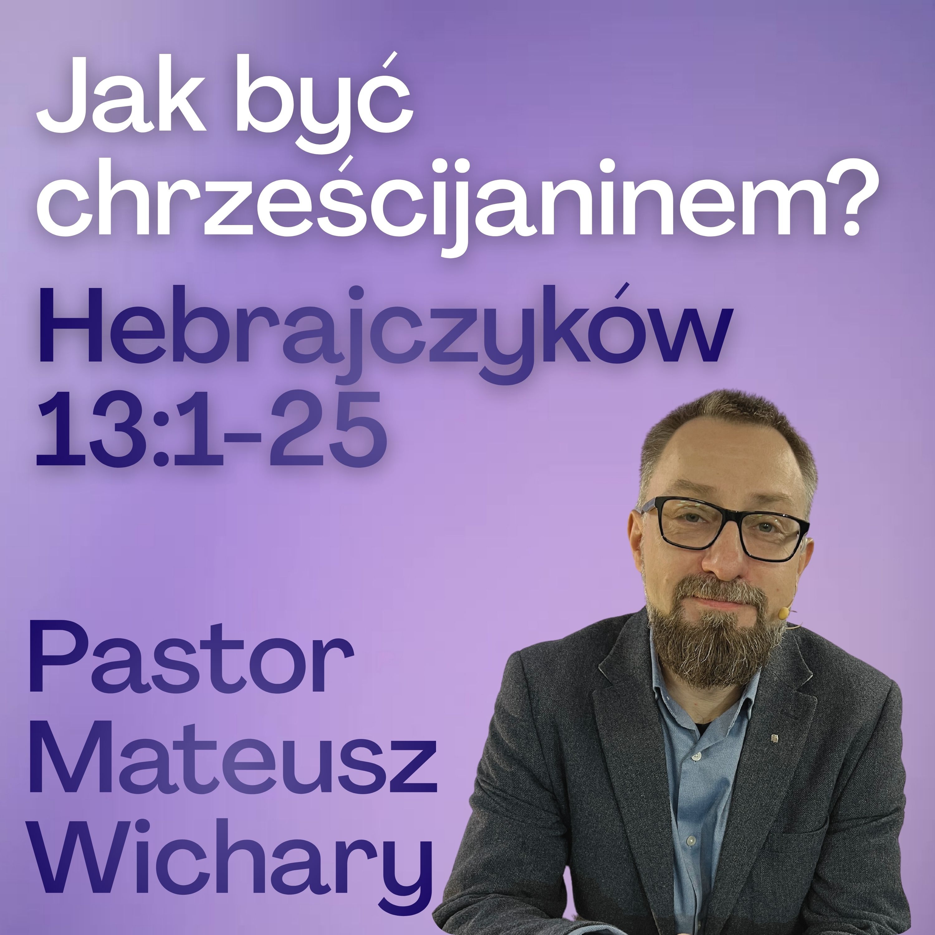 Mateusz Wichary - Jak być chrześcijaninem? episode artwork
