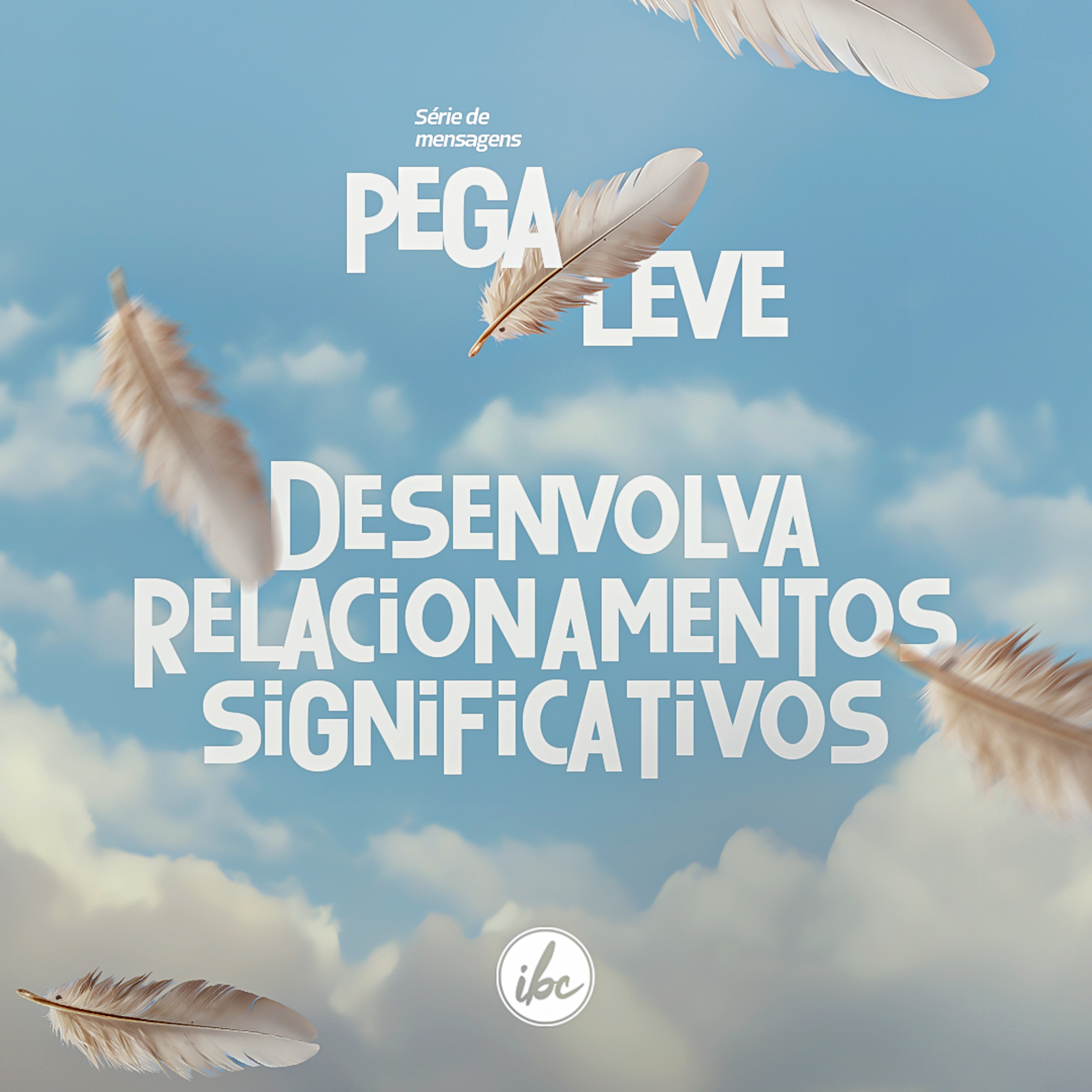 Pega Leve - Desenvolva relacionamentos significativos episode artwork