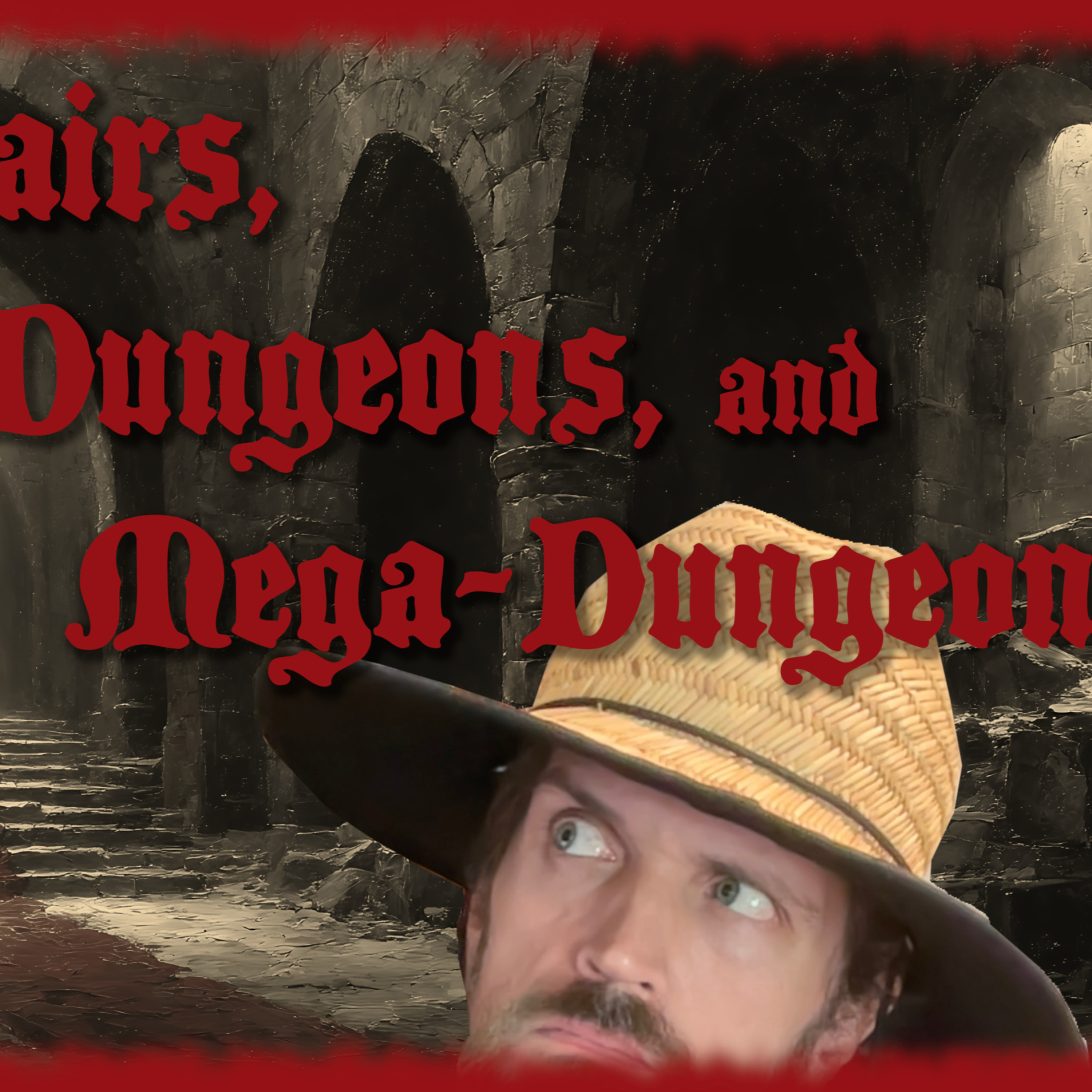 Lairs, Dungeons, and Mega-Dungeons episode artwork
