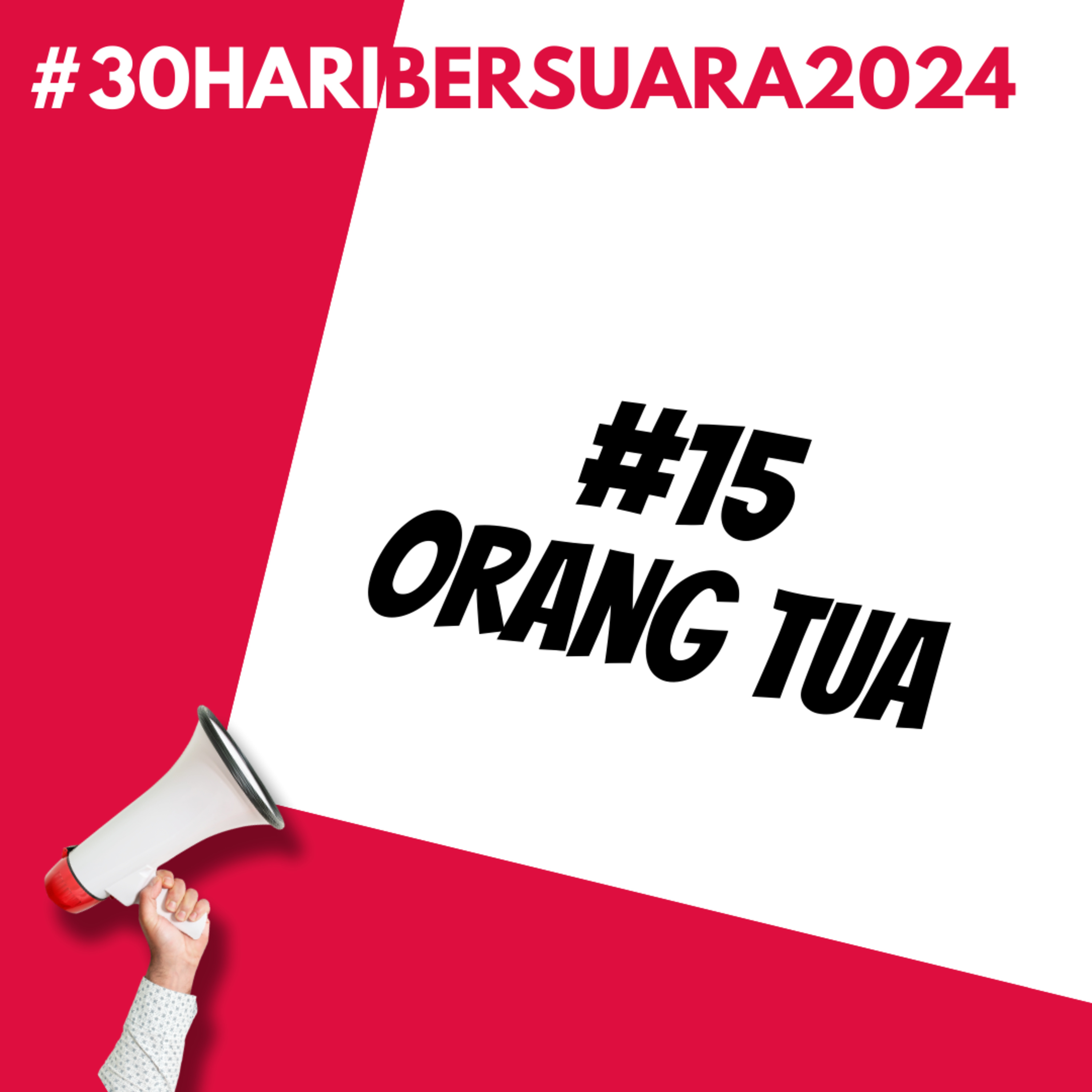 Orang Tua | #30HariBersuara2024