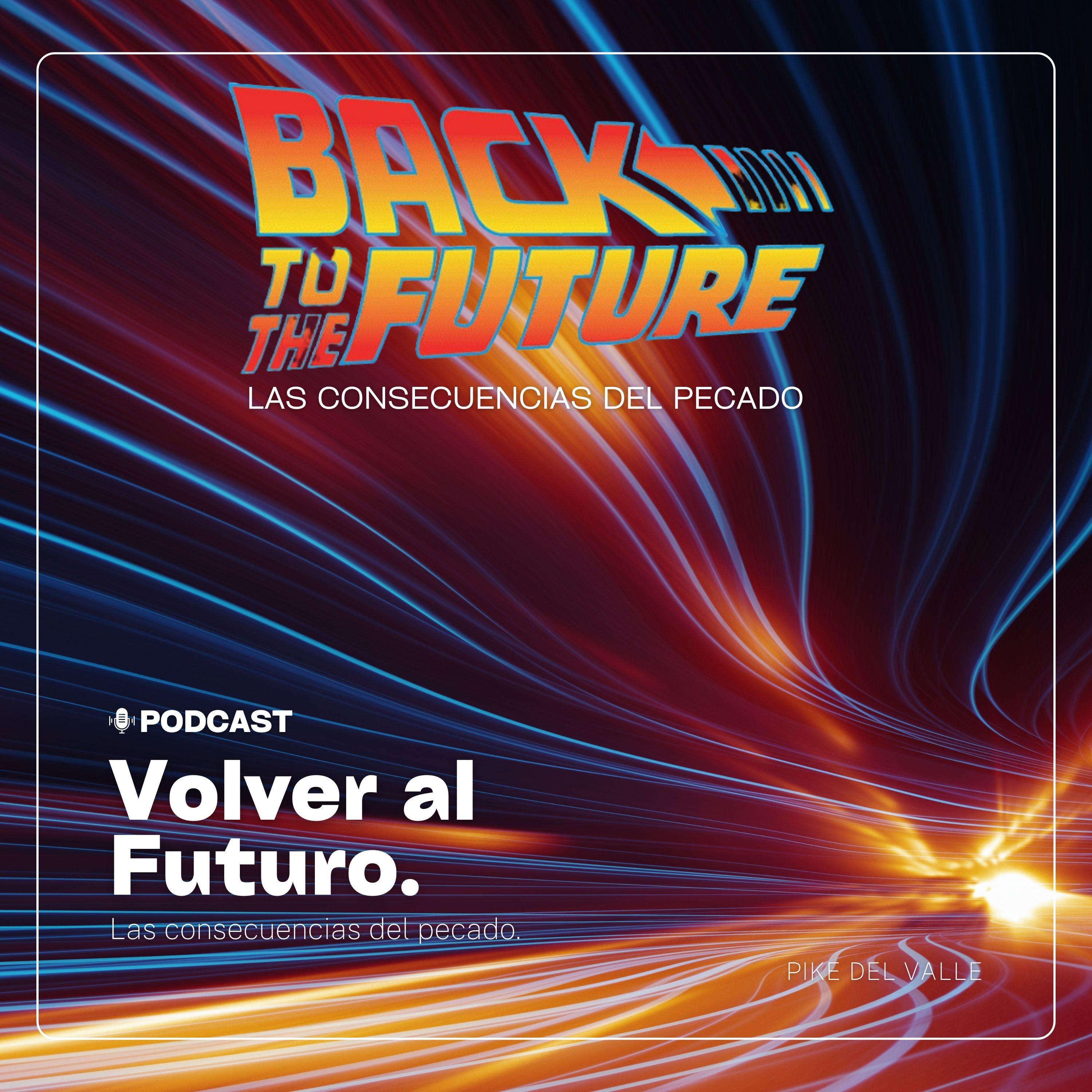 Volver al Futuro. Las consecuencias del Pecado. episode artwork