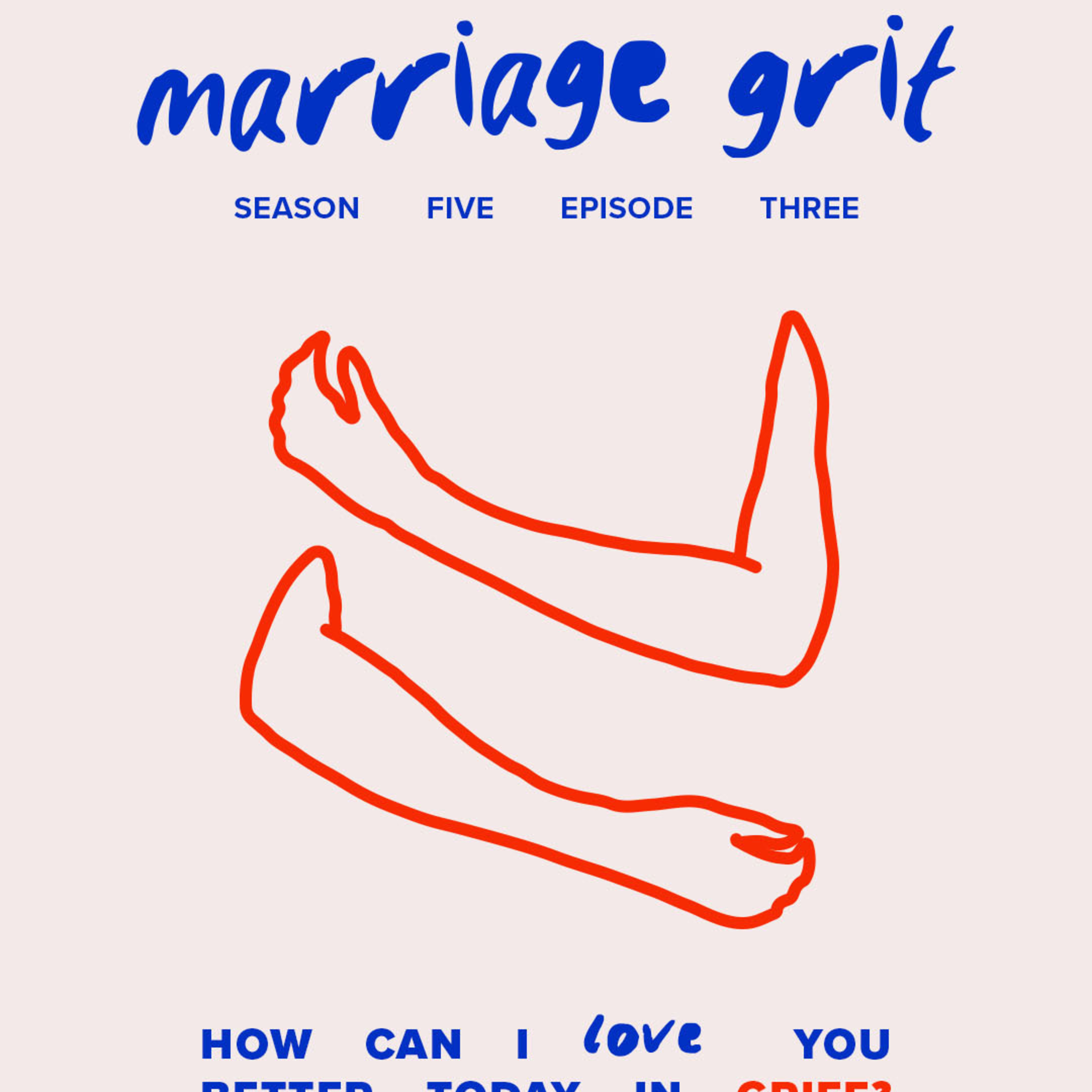 How Can I love You Better In Grief episode artwork