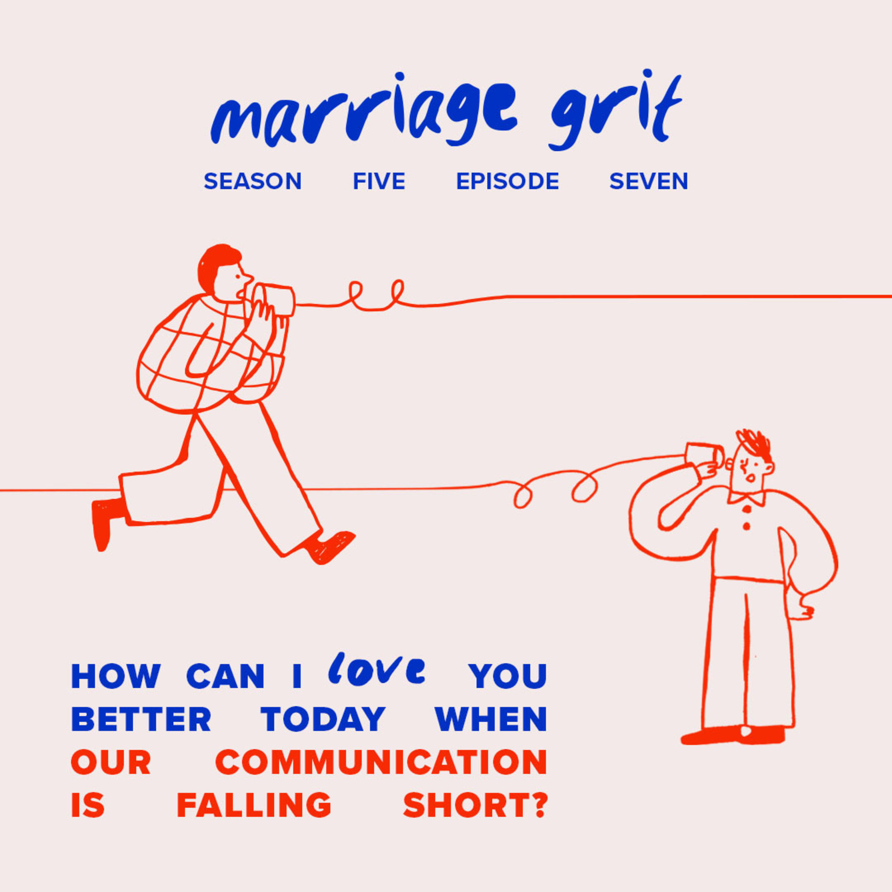How can I love you better when our communication is falling short? episode artwork