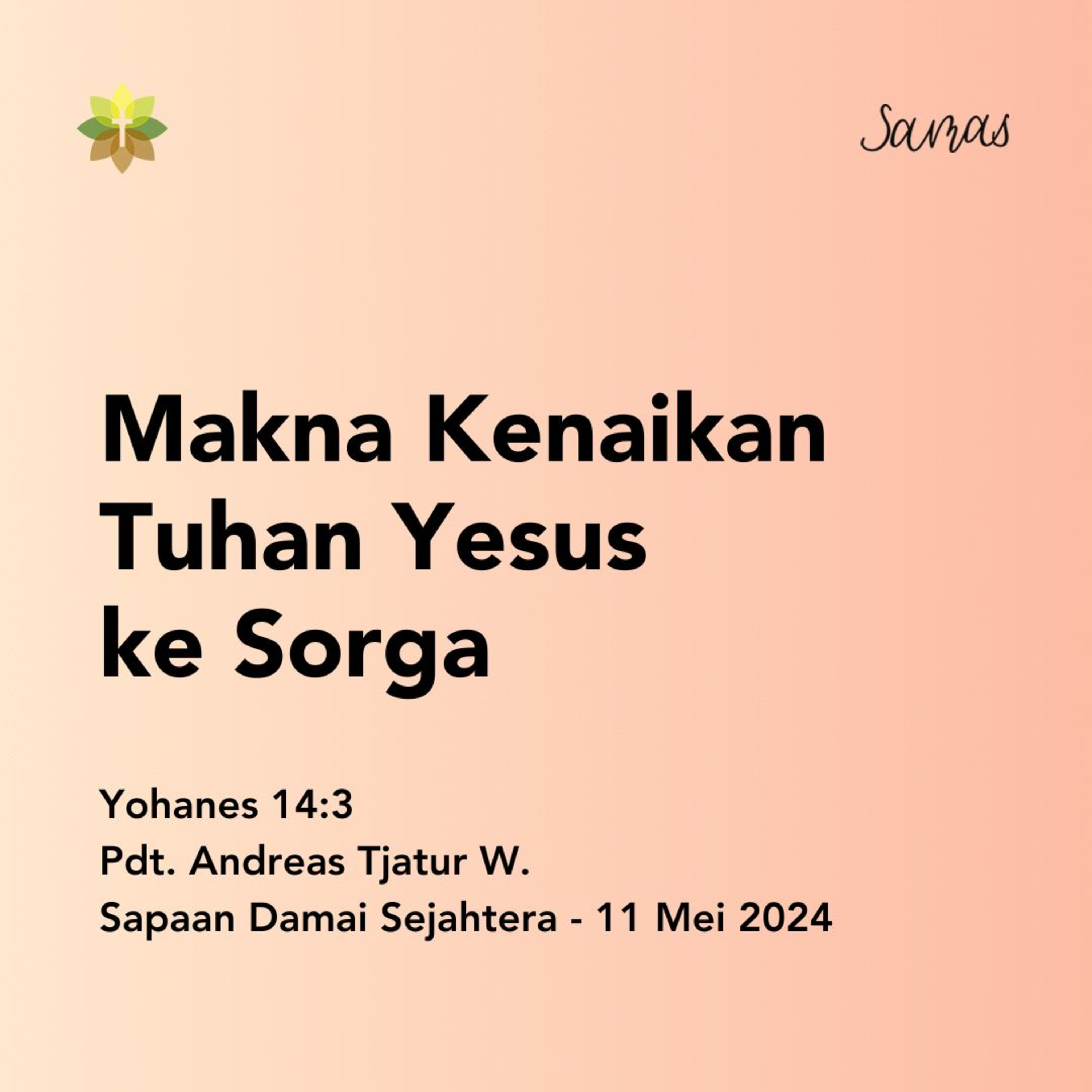 Makna Kenaikan Tuhan Yesus ke Sorga episode artwork