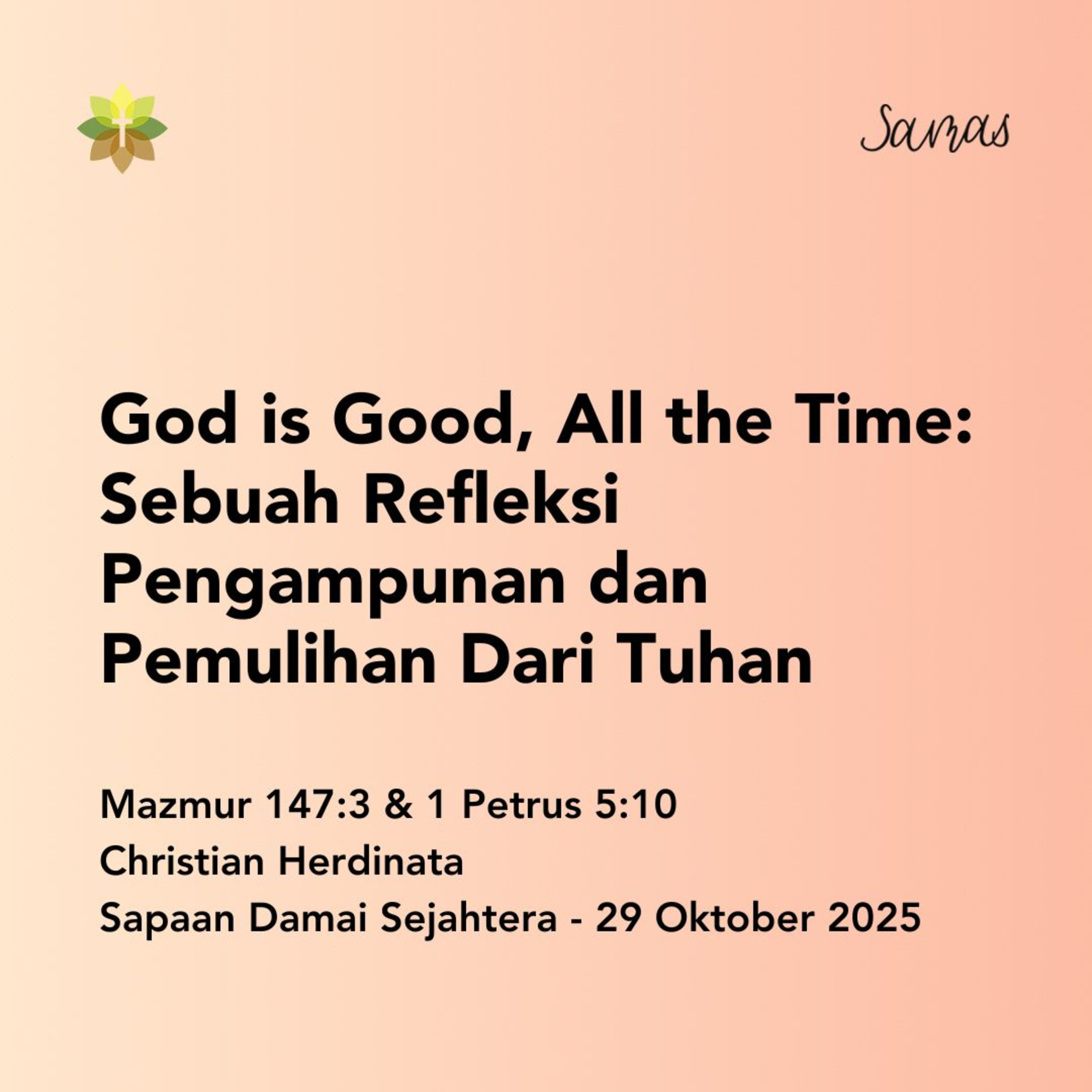 God is Good, All the Time: Sebuah Refleksi Pengampunan dan Pemulihan Dari Tuhan episode artwork