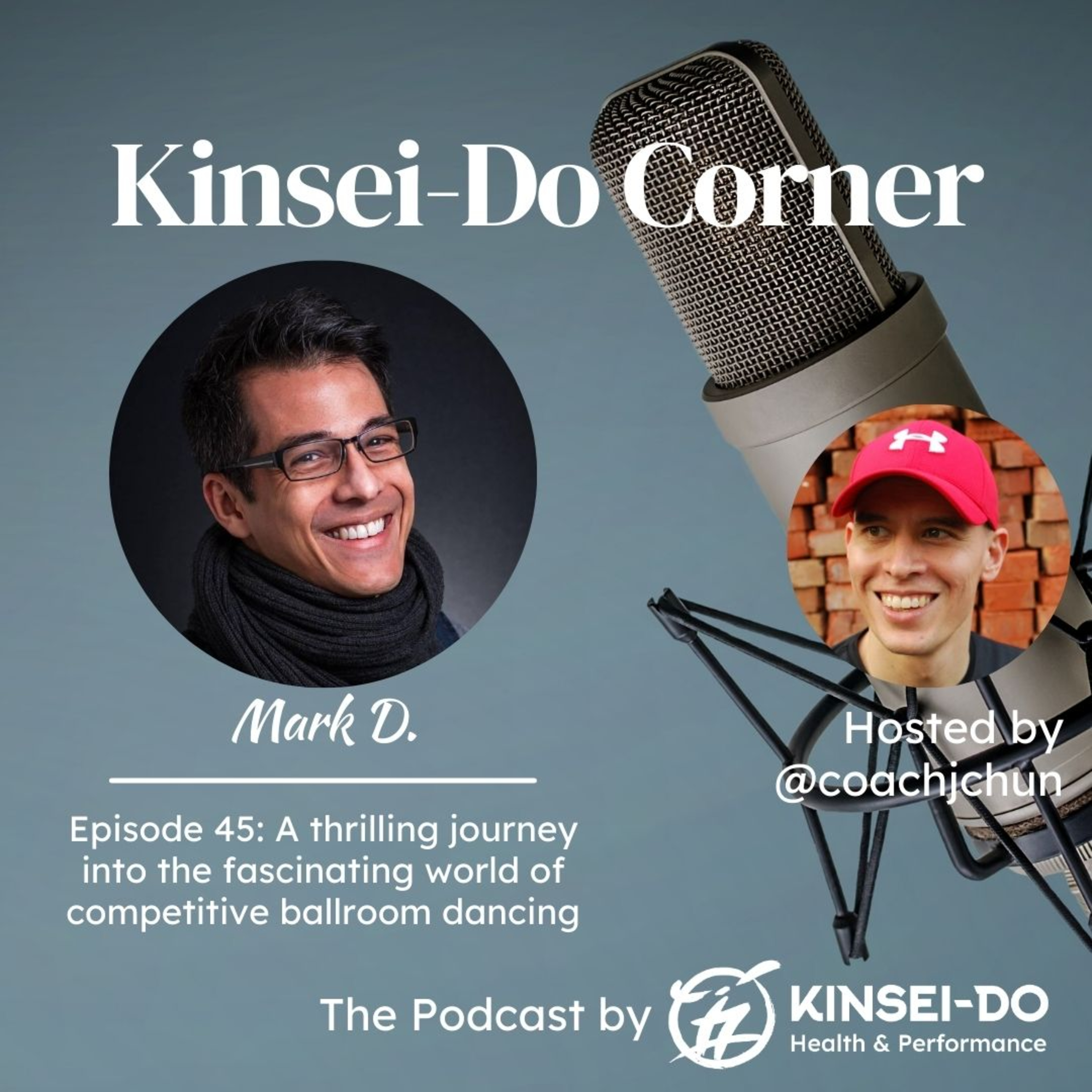 Episode 45 with Mark D. (Kinsei-Do Corner): A thrilling journey into the fascinating world of competitive ballroom dancing episode artwork
