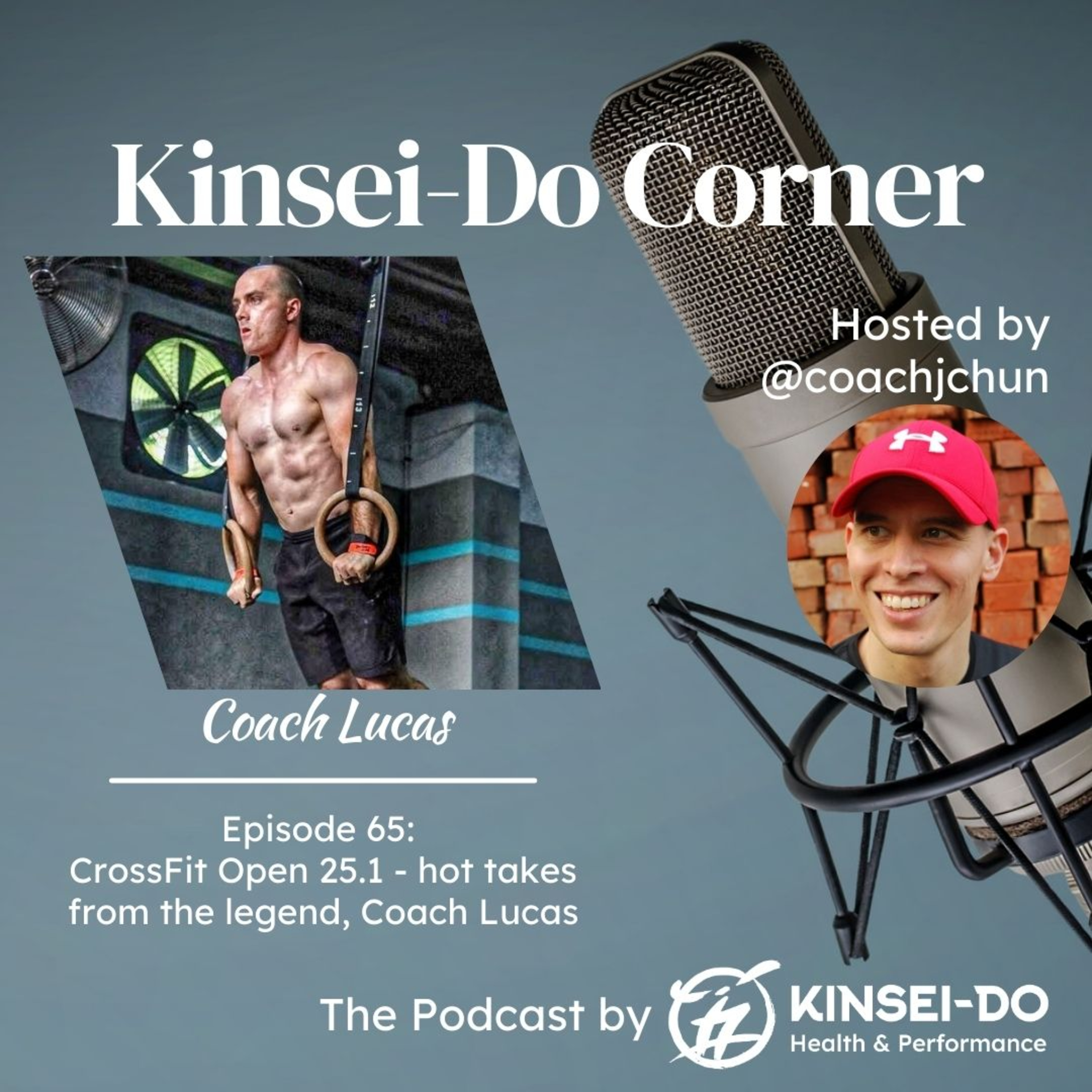 Episode 65 with Coach Lucas (Kinsei-Do Corner): CrossFit Open workout 25.1 Hot Takes and Strategies episode artwork
