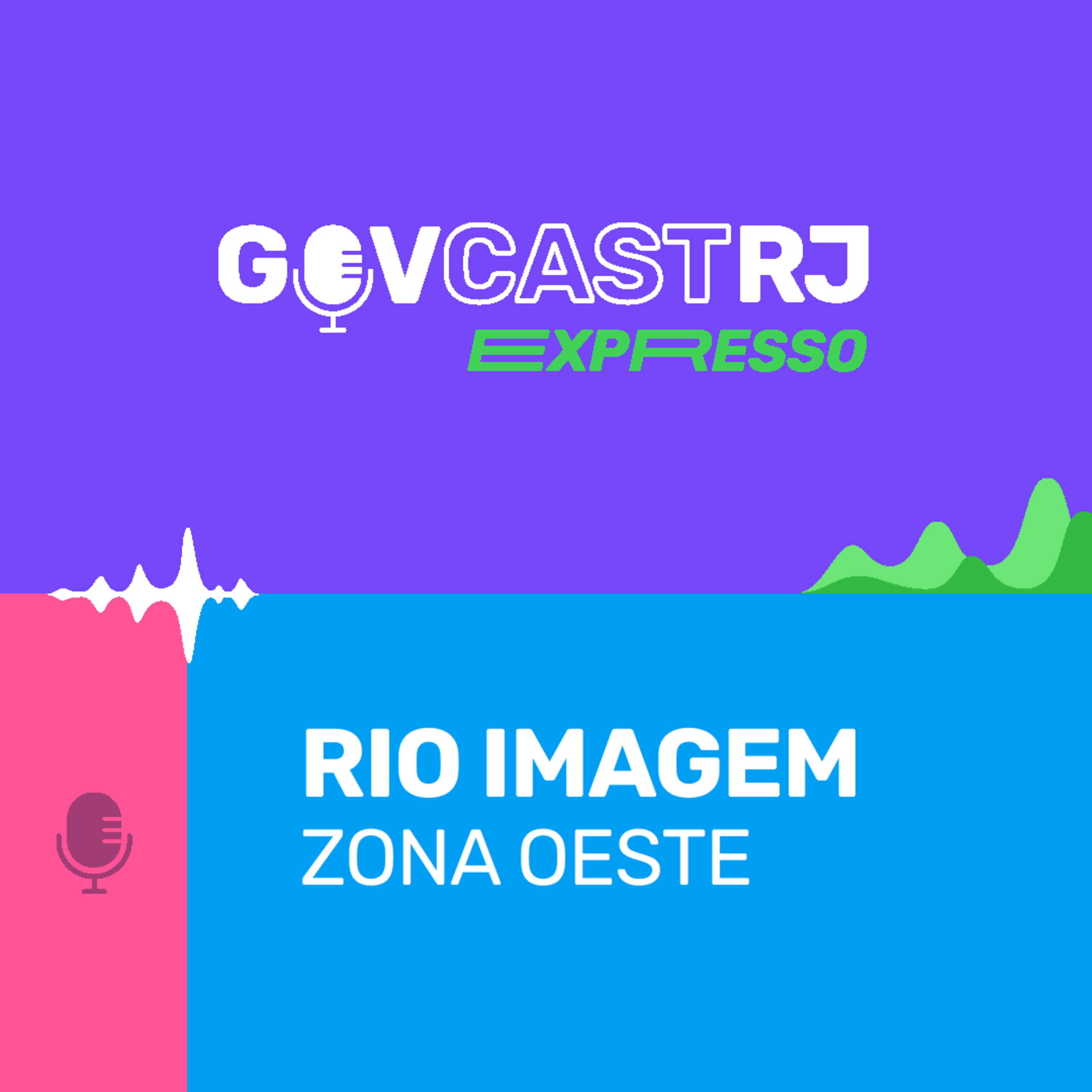 Rio Imagem Zona Oeste - Expresso GovCast #RJ episode artwork