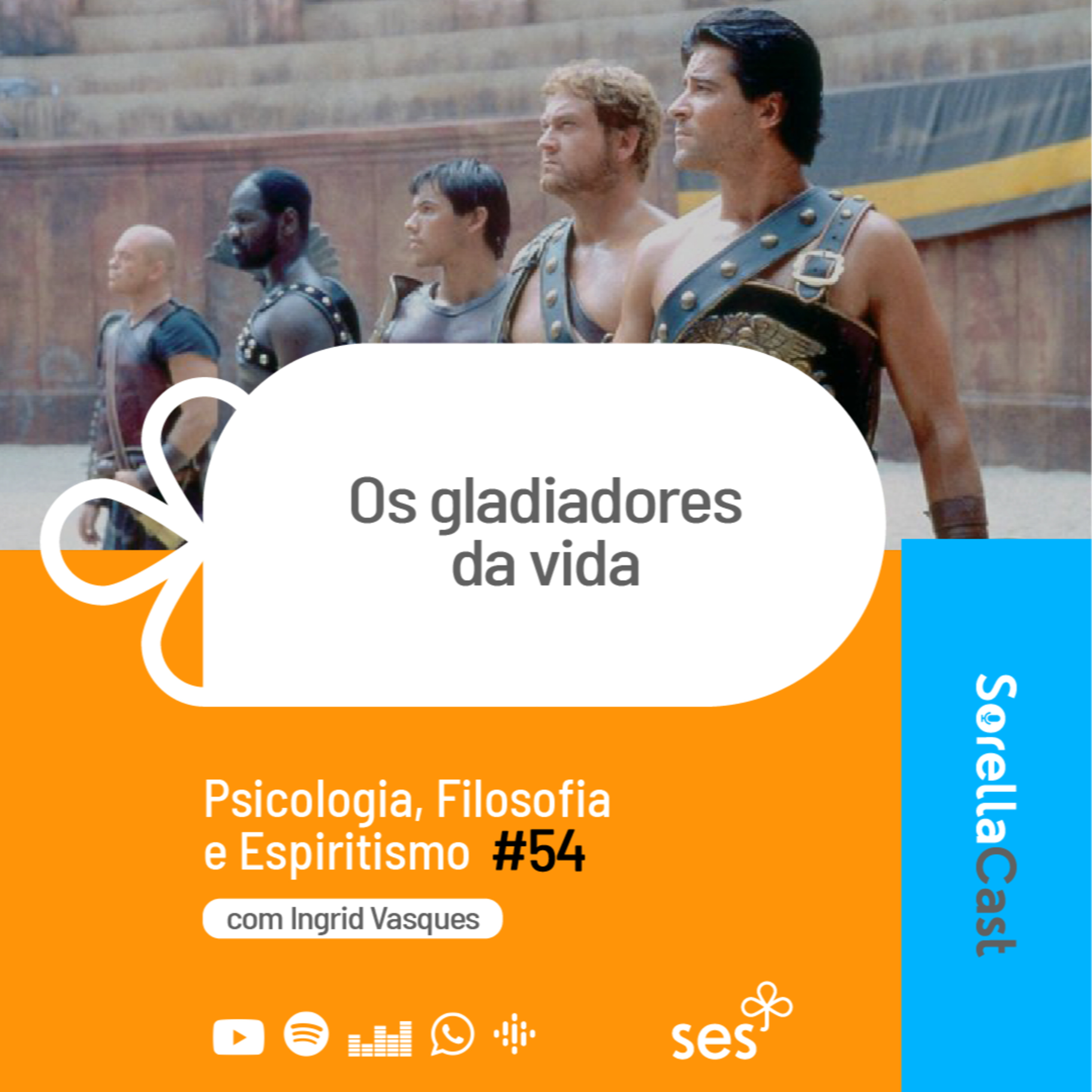 Os gladiadores da vida - Série Psicologia, Filosofia e Espiritismo - Ep#54