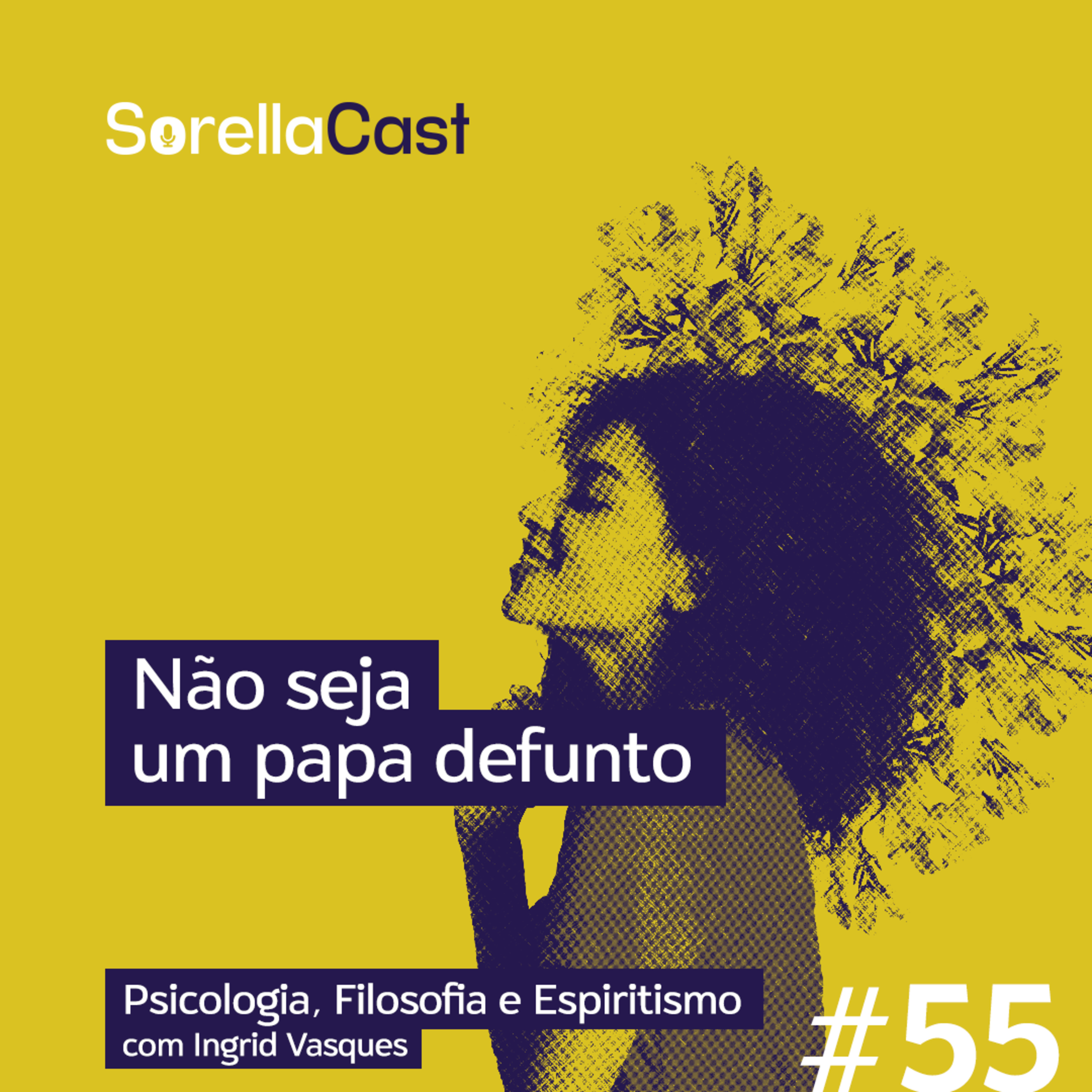 Não seja uma papa defunto - Série Psicologia, Filosofia e Espiritismo -Ep#55 episode artwork