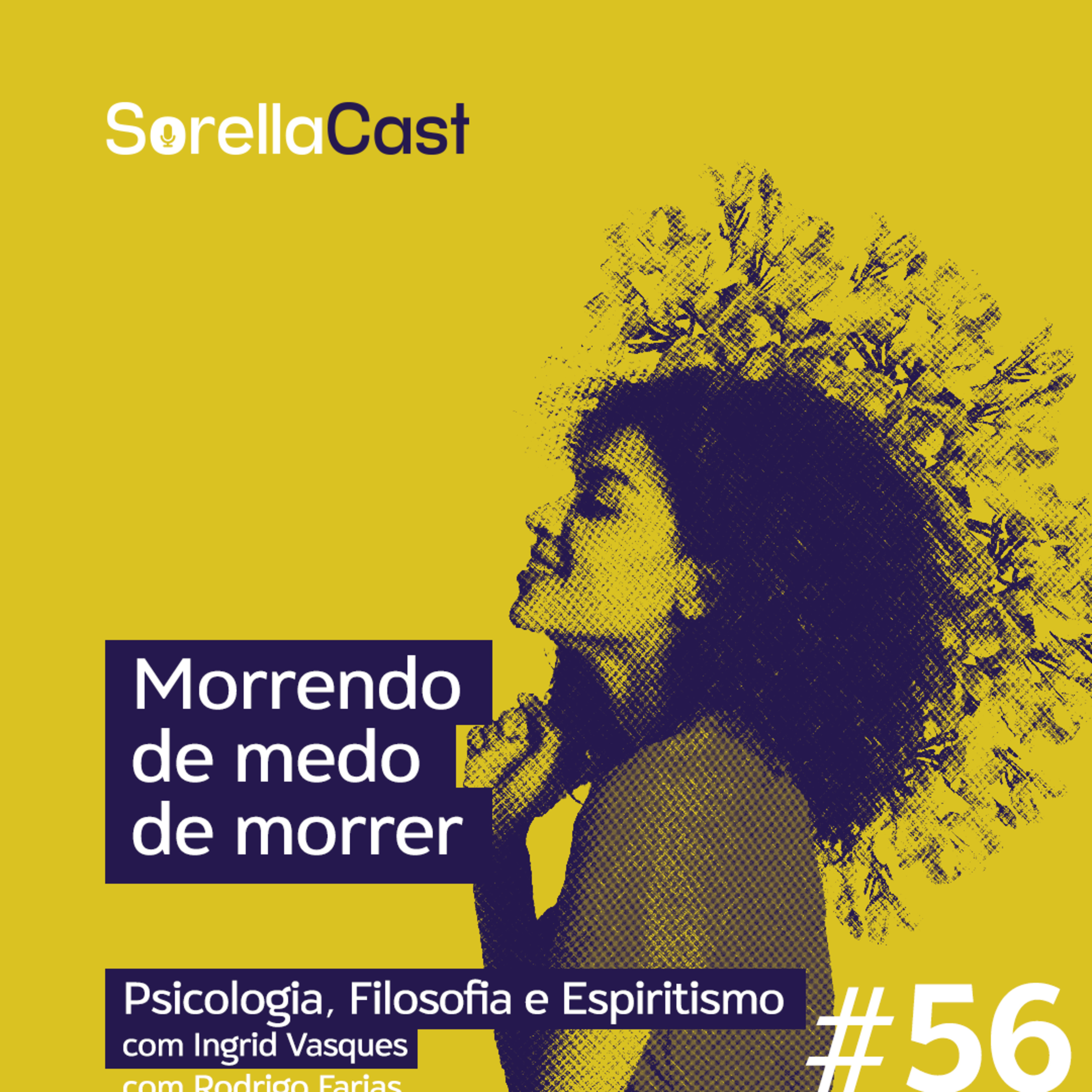 Morrendo de medo de morrer -Série Psicologia, Filosofia e Espiritismo - Ep#56 episode artwork