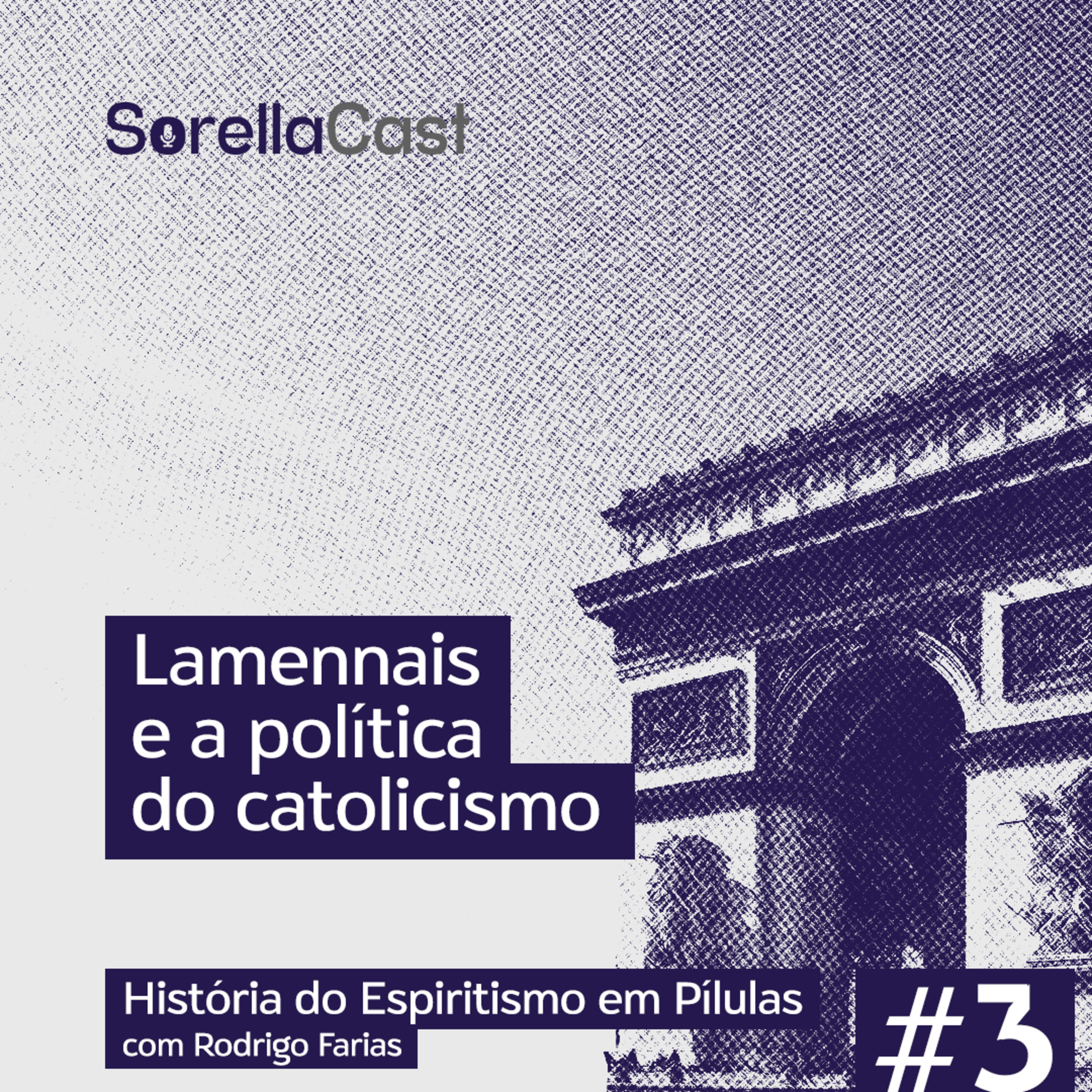 Lamennais e a política do catolicismo - Série História do Espiritismo em pílulas - Ep#3