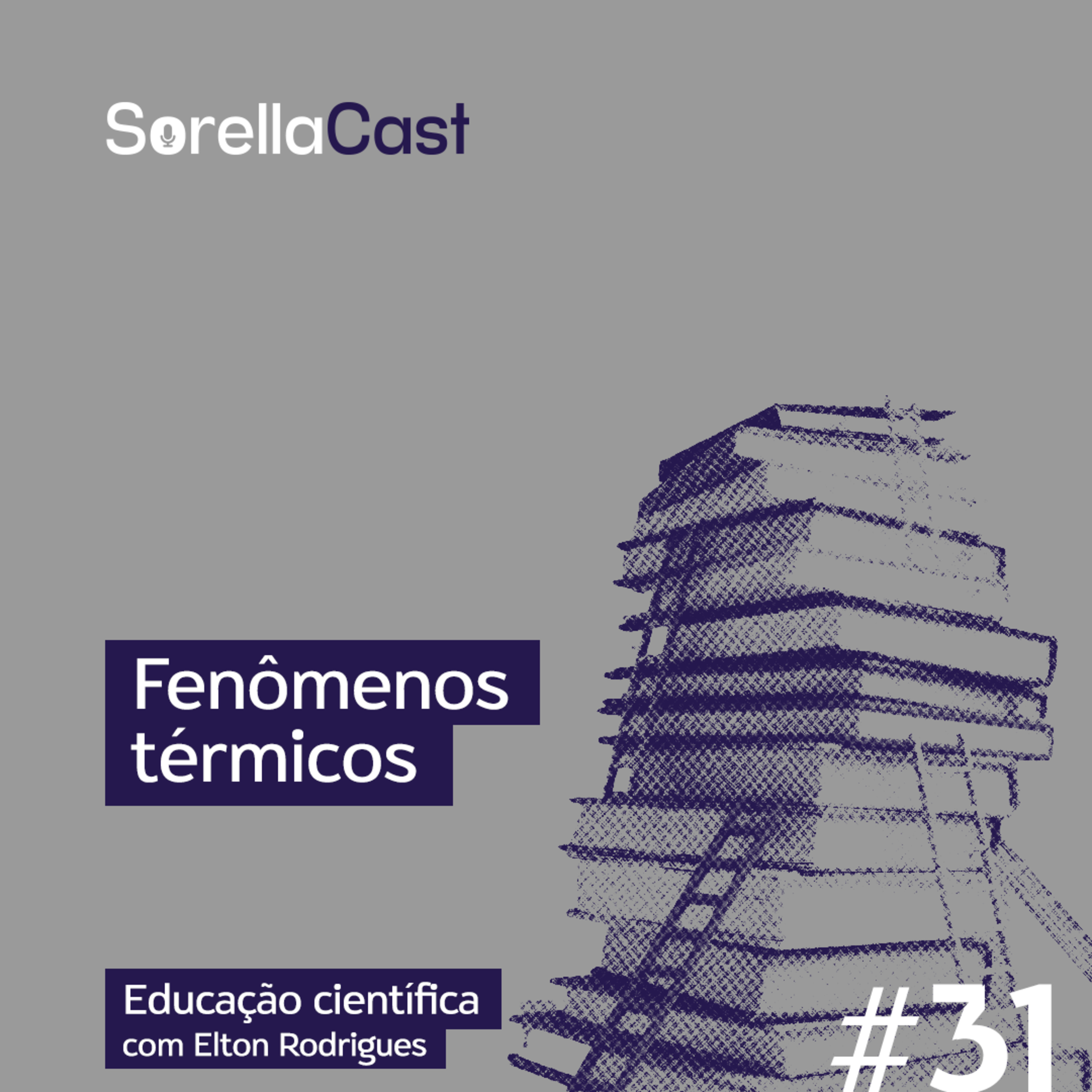 Fenômenos térmicos - Série Educação científica - Ep#31 episode artwork