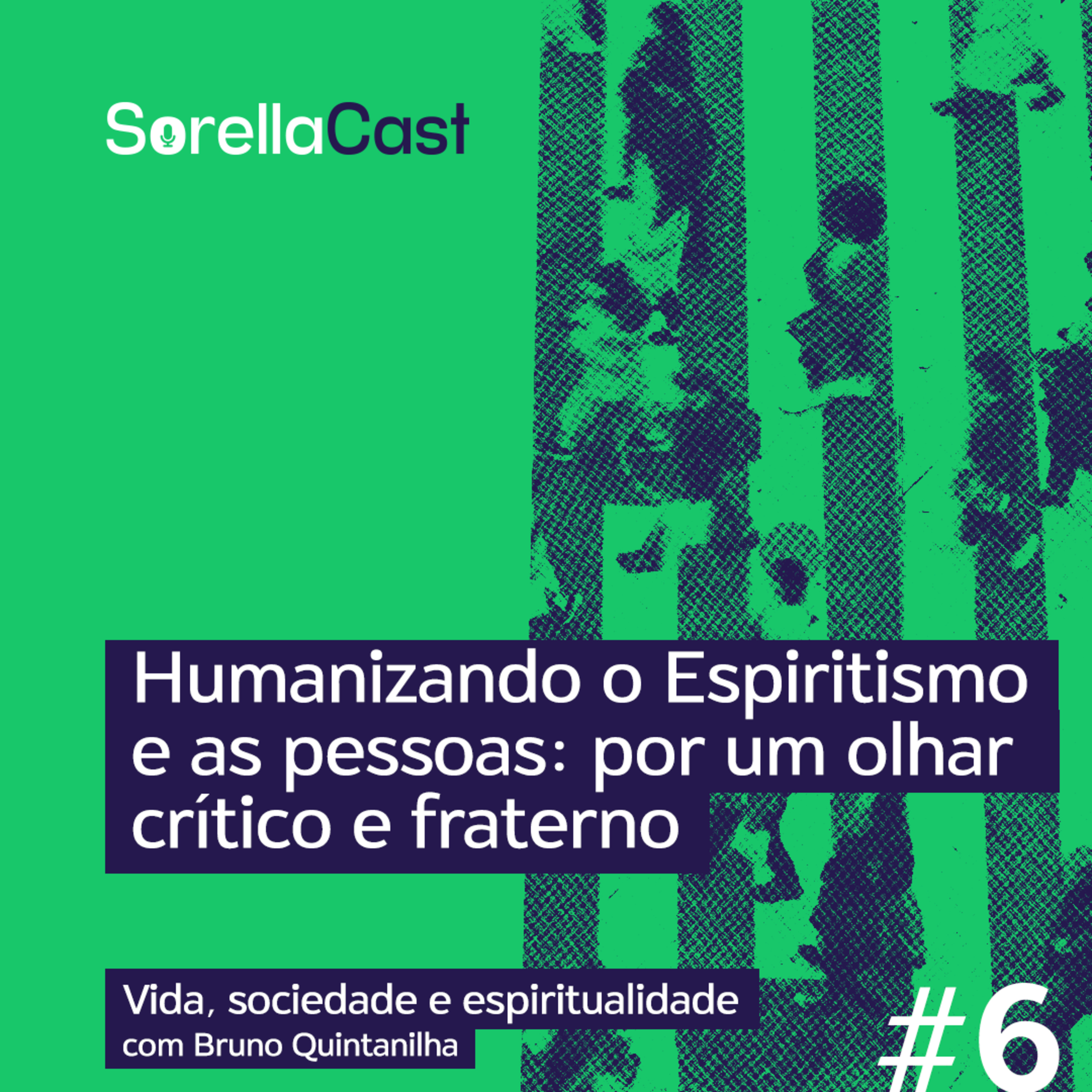 Humanizando o Espiritismo e as pessoas: por um olhar  crítico e fraterno - Série Vida, sociedade e espiritualidade - Ep#6 episode artwork