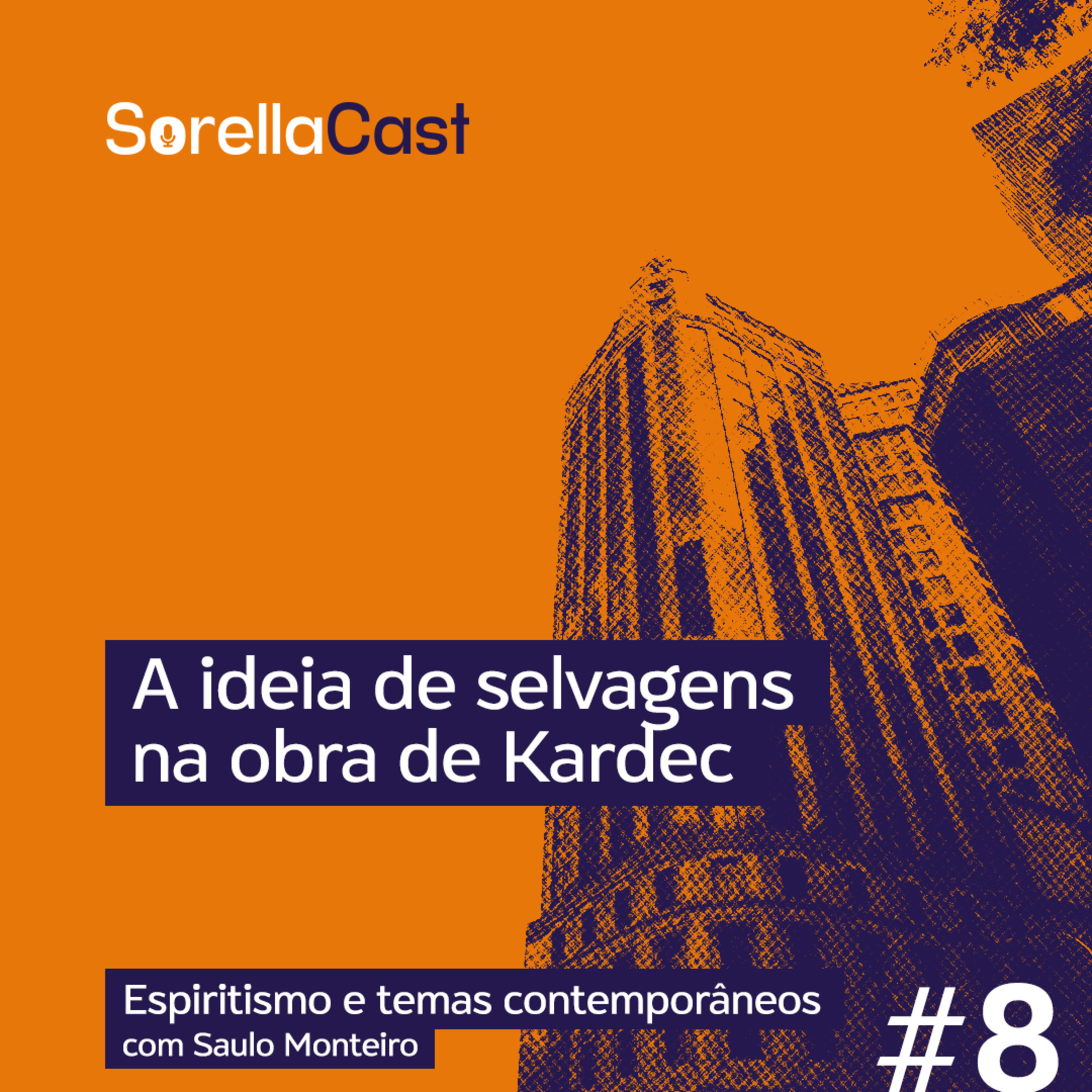 A ideia de selvagens na obra de kardec - Série Espiritismo e temas contemporâneos - Ep#8 episode artwork