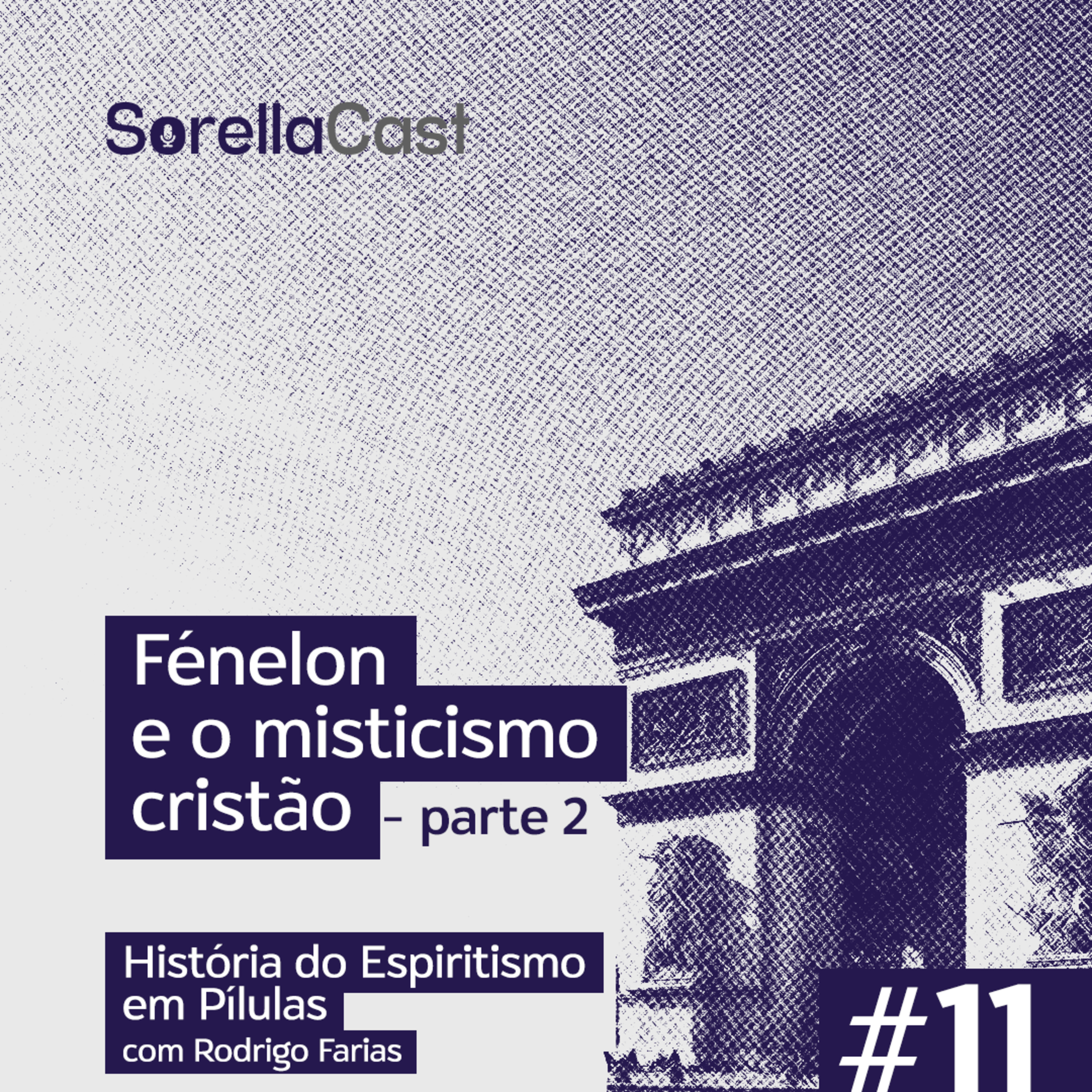Fénelon e o misticismo cristão – Parte 2 - Série História do Espiritismo em pílulas - Ep#11 episode artwork