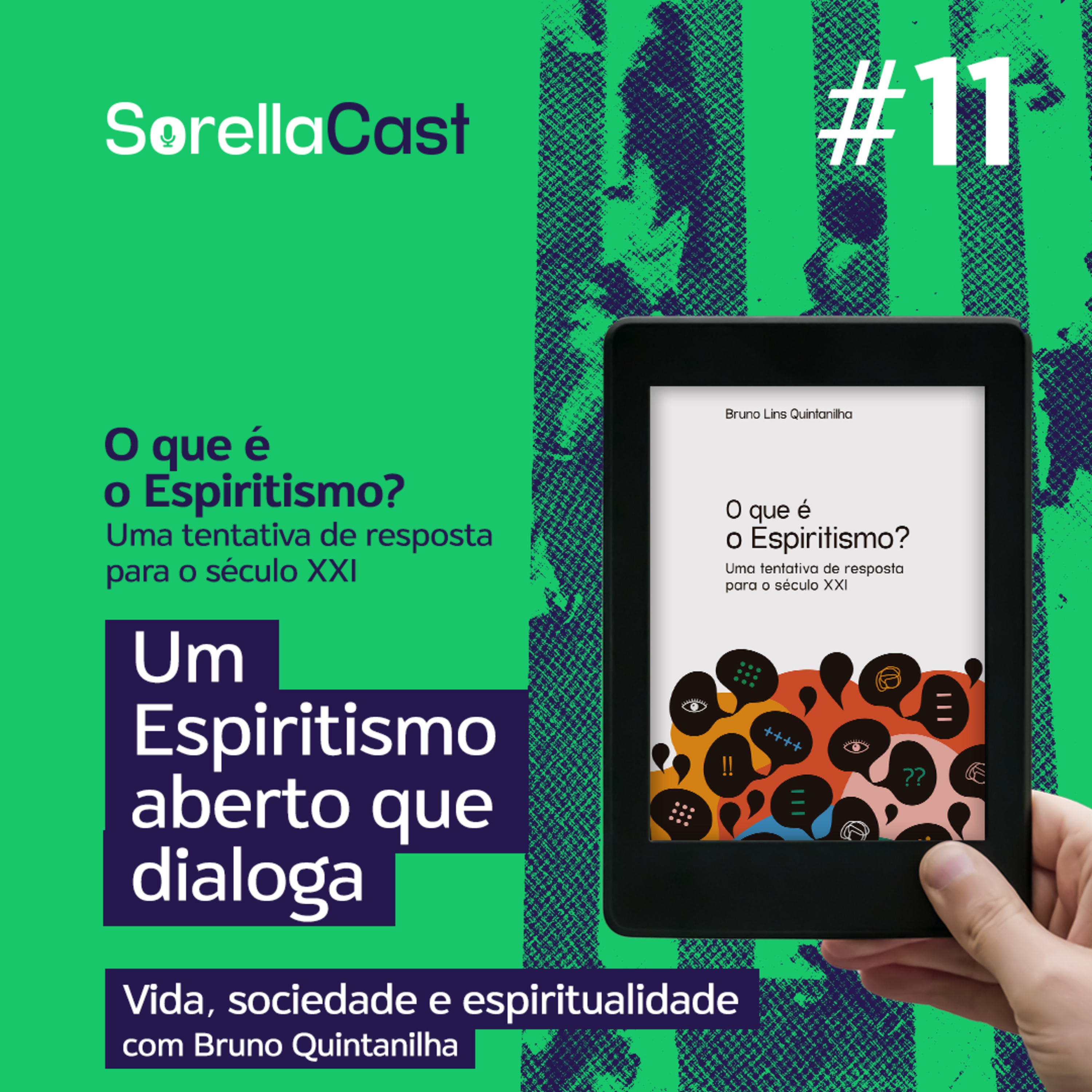O que é o Espiritismo? Uma tentativa de resposta para o século XXI –Um Espiritismo aberto e que dialoga - Série Vida, sociedade e espiritualidade - Ep#11 episode artwork