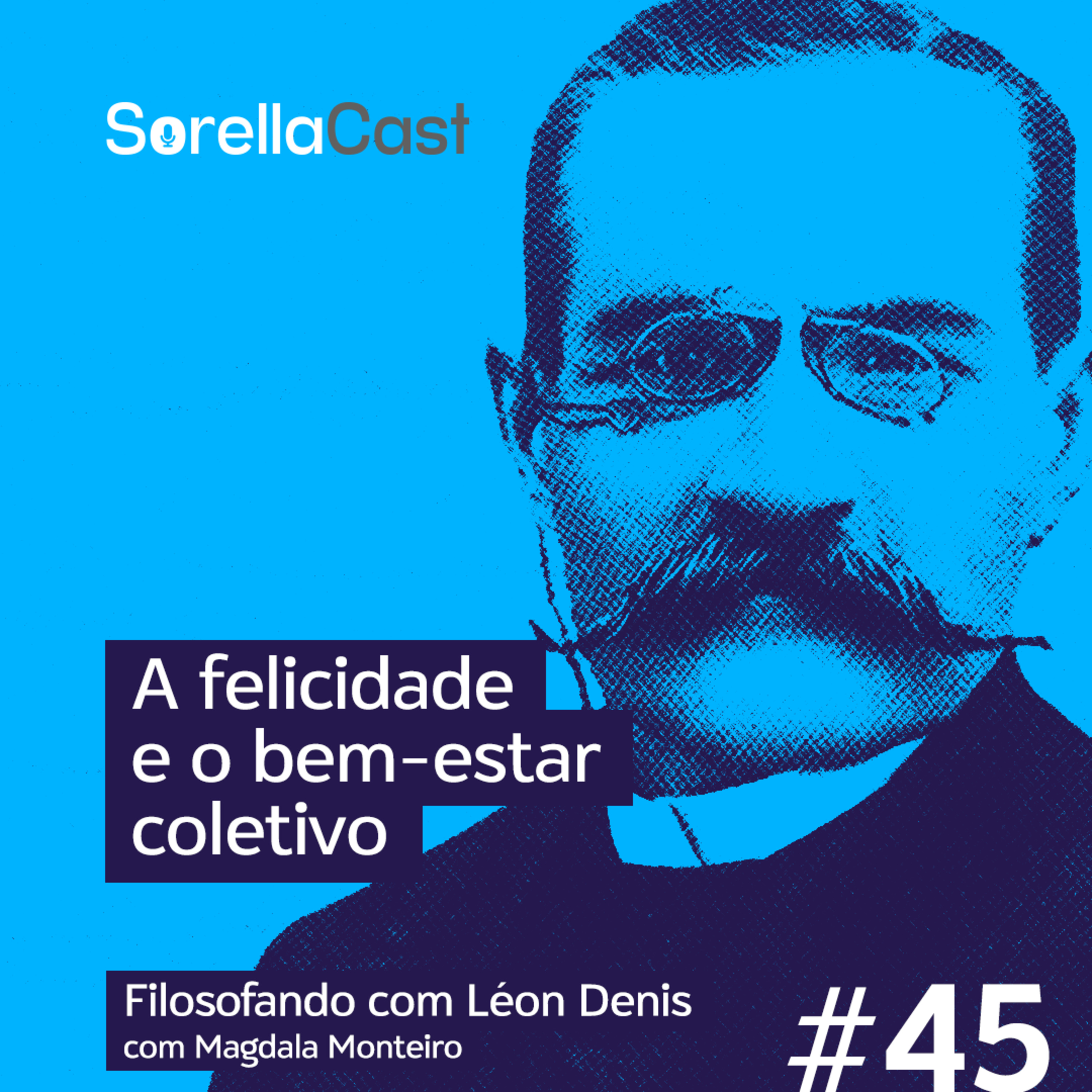 A felicidade e o bem-estar coletivo - Série Filosofando com Léon Denis - Ep#45 episode artwork