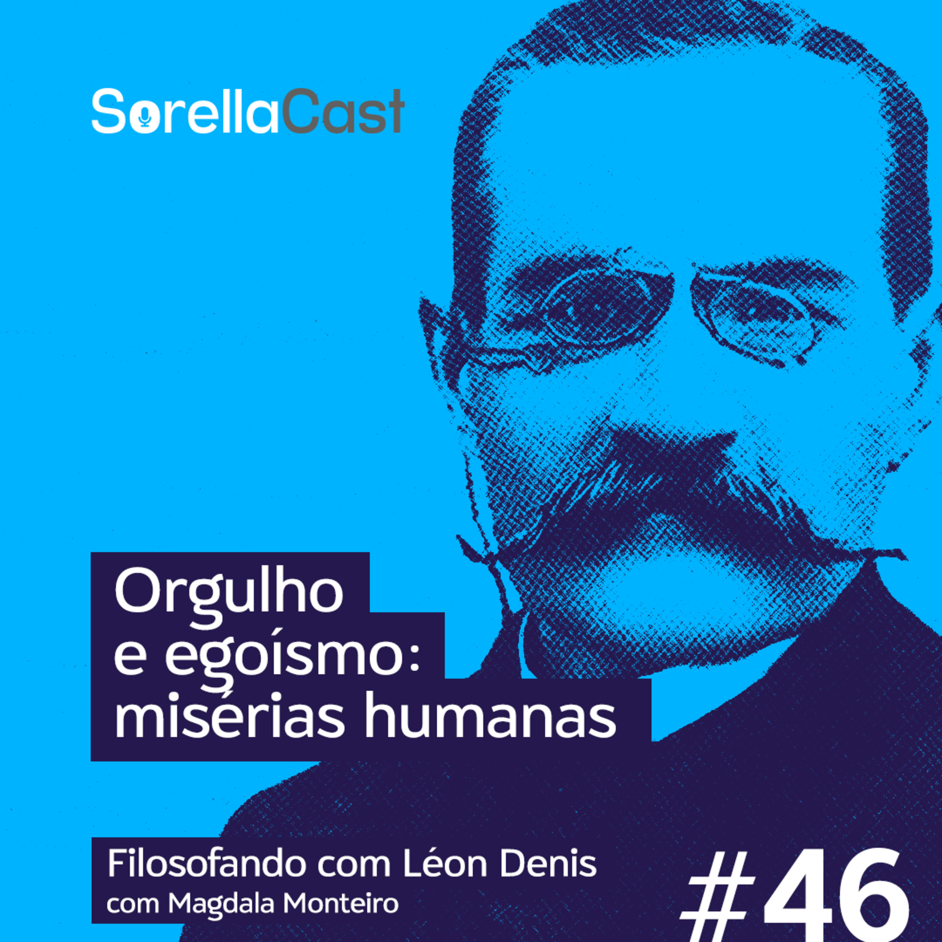 Orgulho e egoísmo: misérias humanas - Série Filosofando com Léon Denis - Ep#46 episode artwork