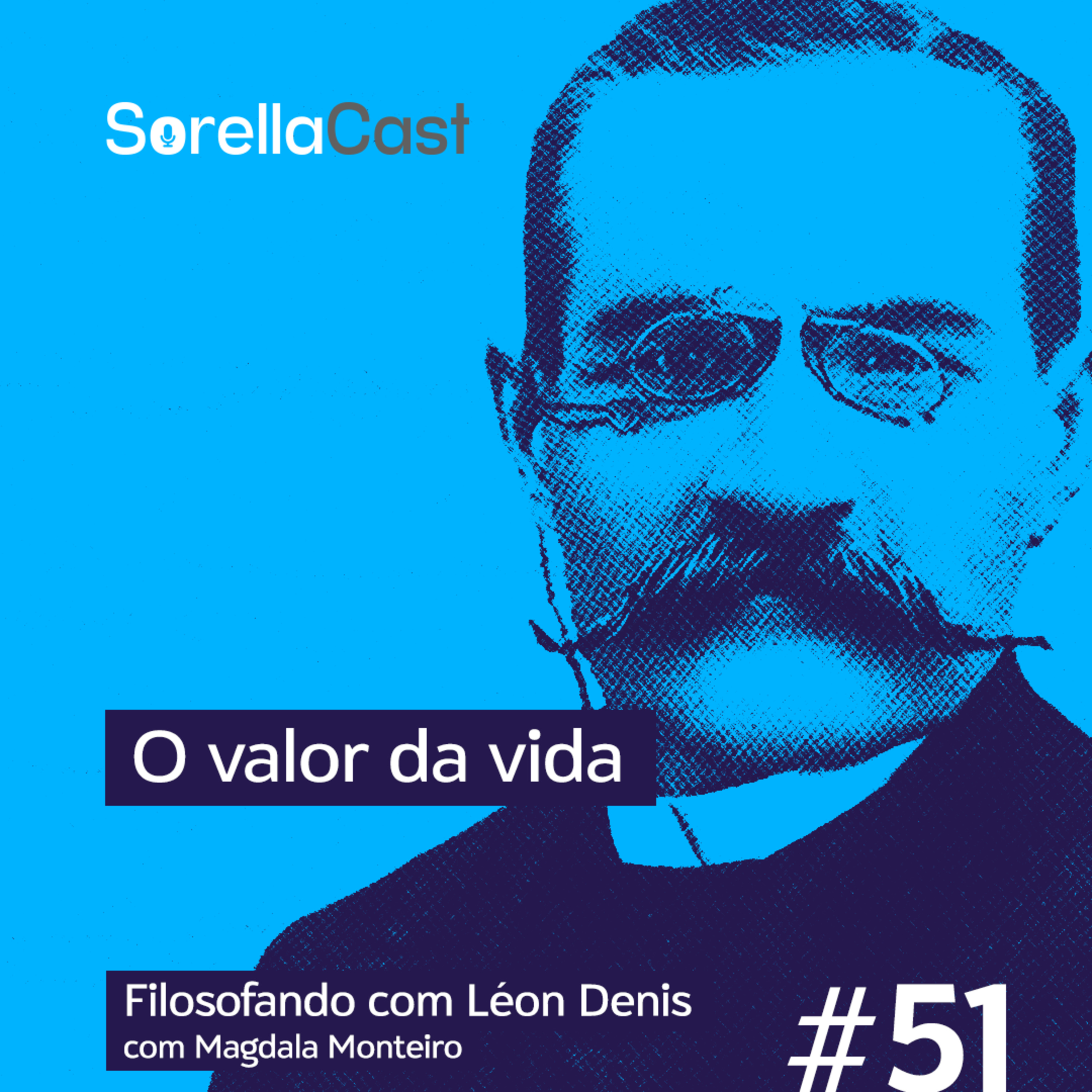 O valor da vida - Série Filosofando com Léon Denis - Ep#51