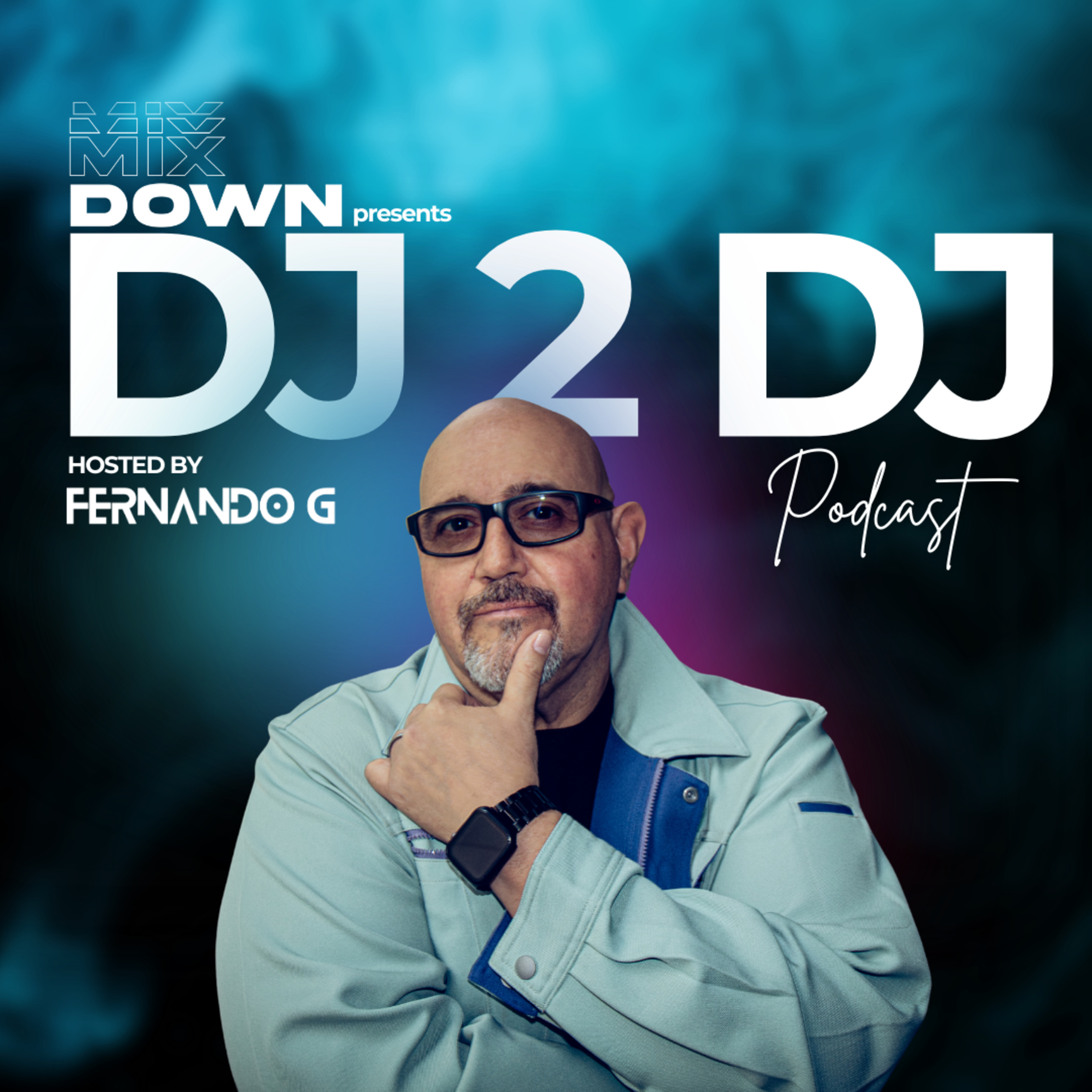 Mix Down's DJ2DJ hosted By Fernando G - Ft. Newhaven episode artwork