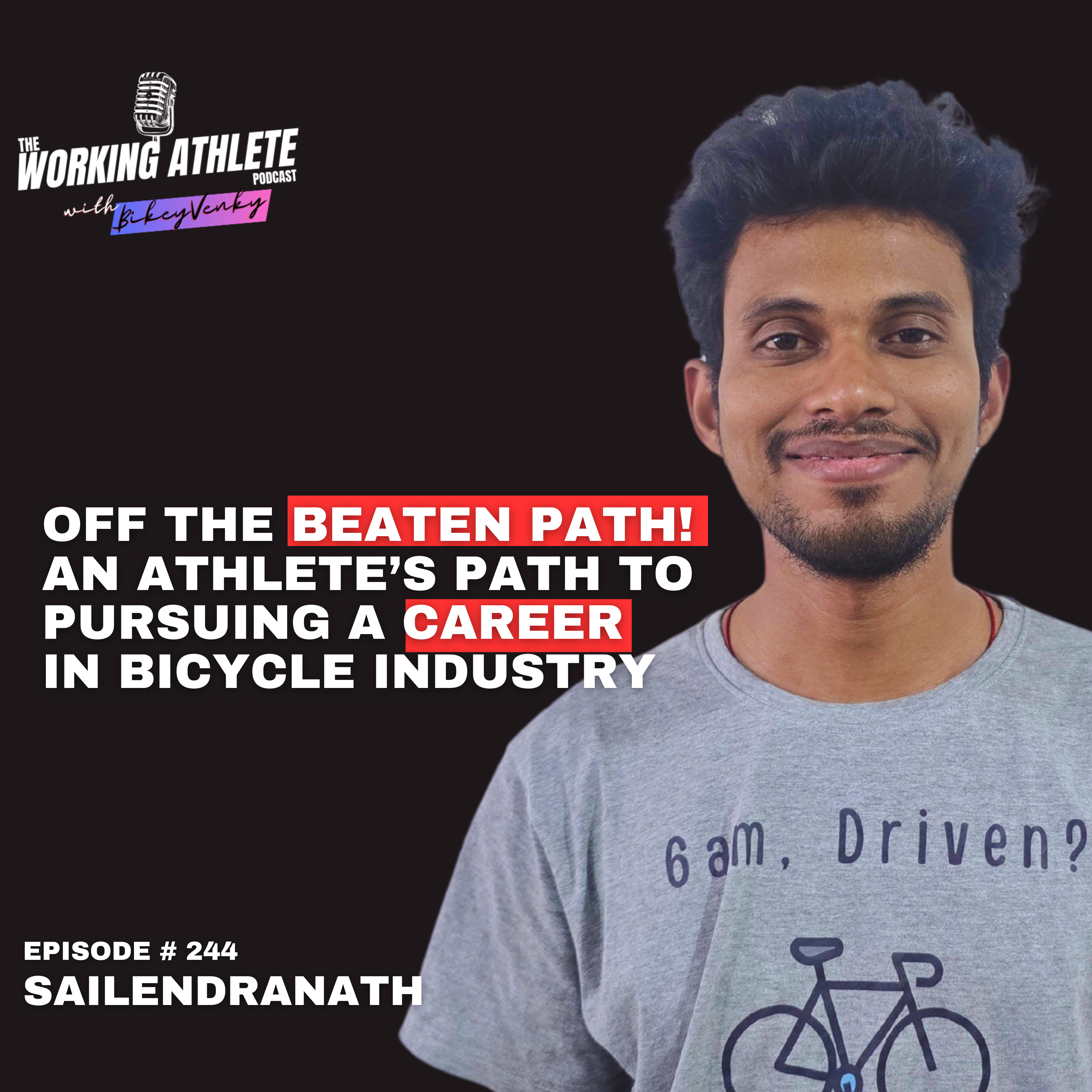 #244 Sailendranath's Journey Off The Beaten Path! Transitioning From Athlete to A Career with Bikes