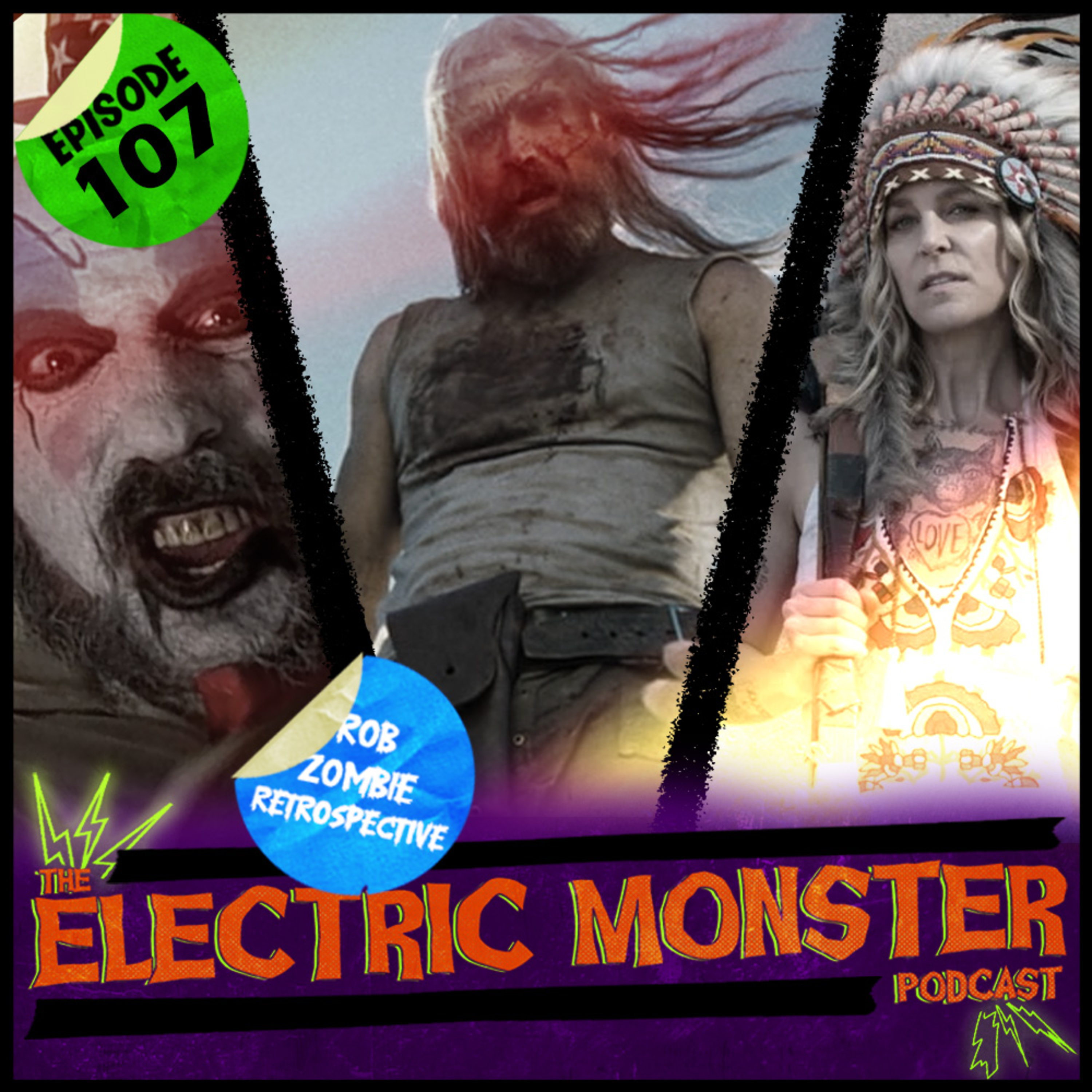 E107 Rob Zombie Pt.1-The Firefly Trilogy-House of 1000 Corpses, Devil's Rejects, and 3 From Hell episode artwork