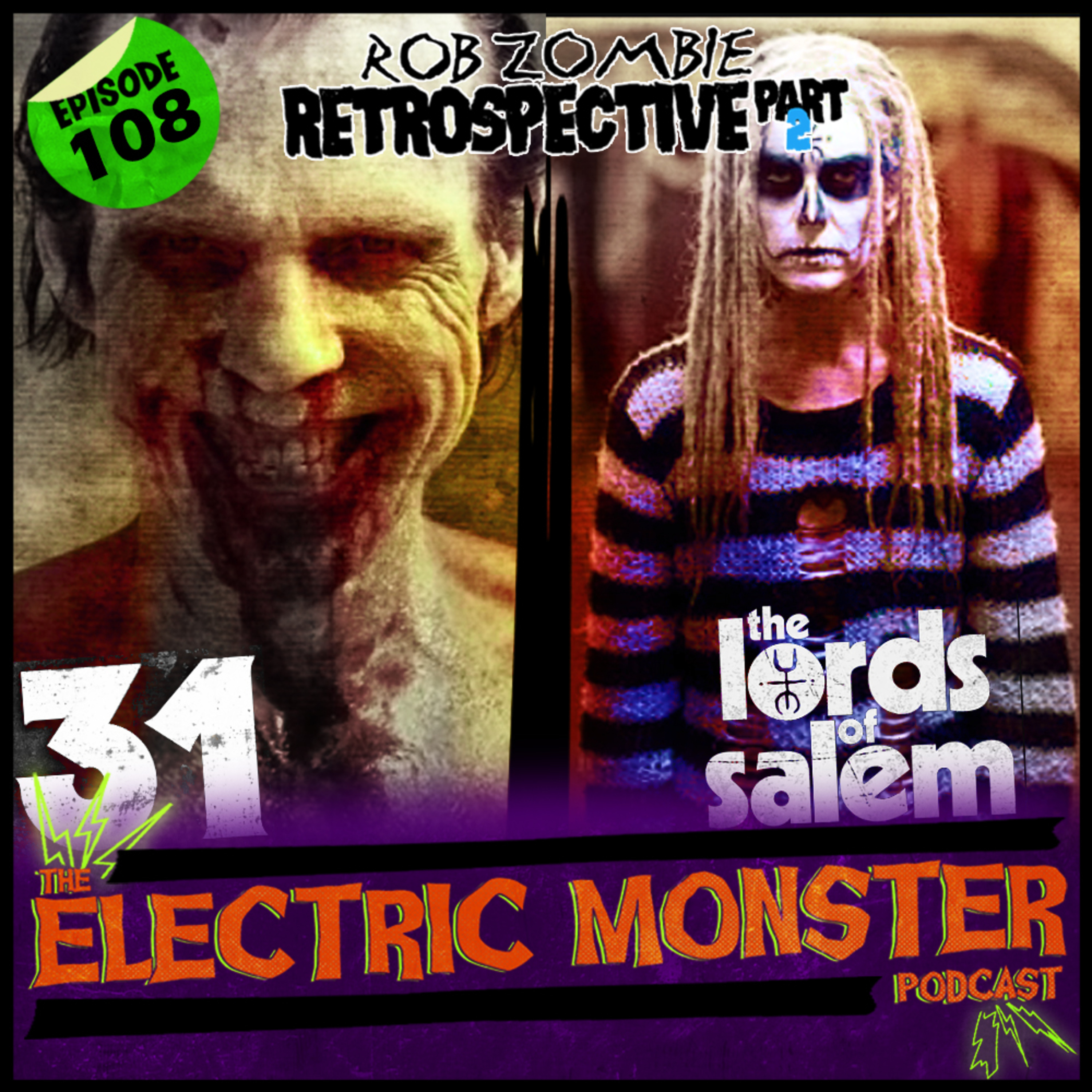 E108 Rob Zombie Part 2-The Indies-31 and The Lords of Salem episode artwork