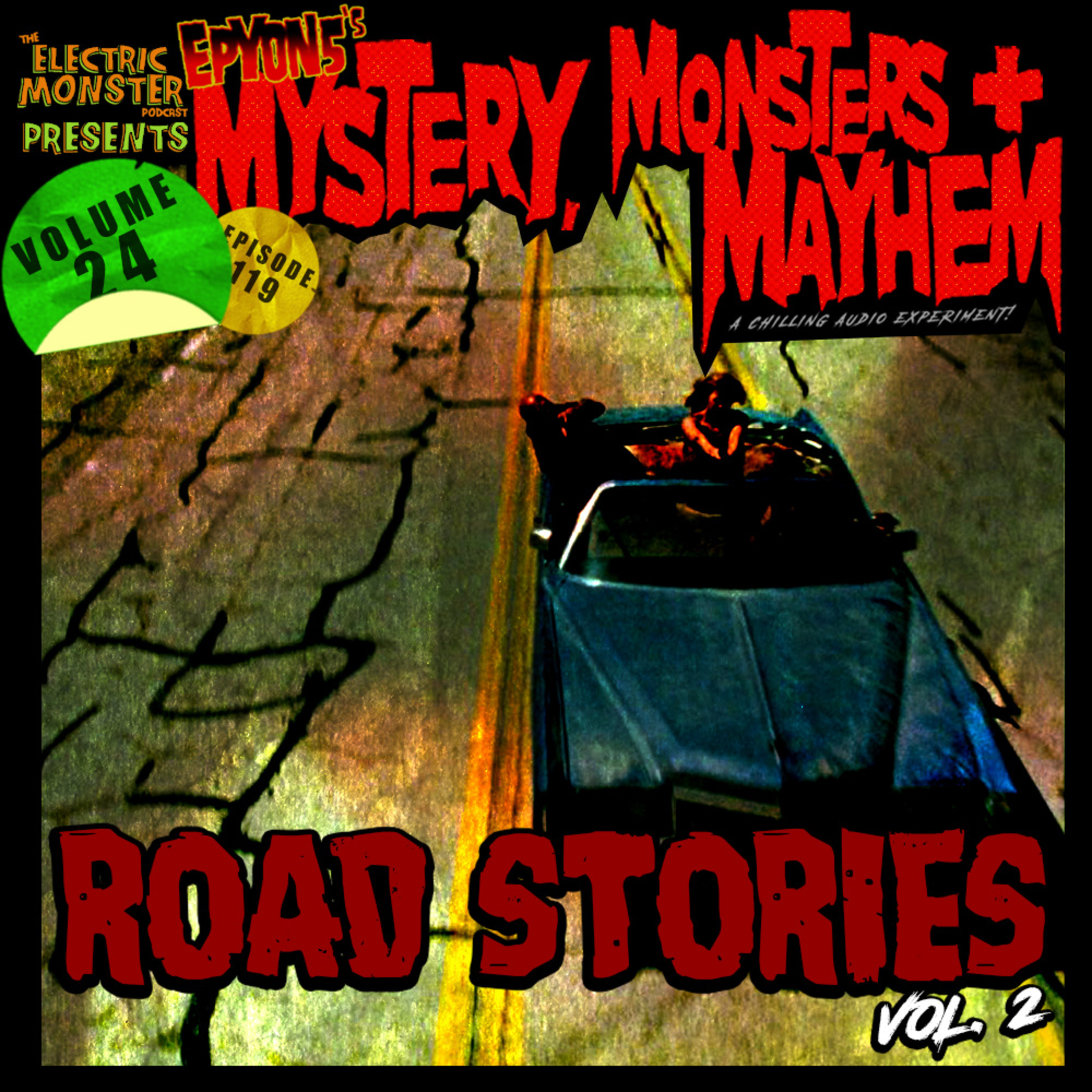 E119 M3w/E5 Road Stories Vol. 2 [Epyon5's Mysteries, Monsters and Mayhem Vol. 24]