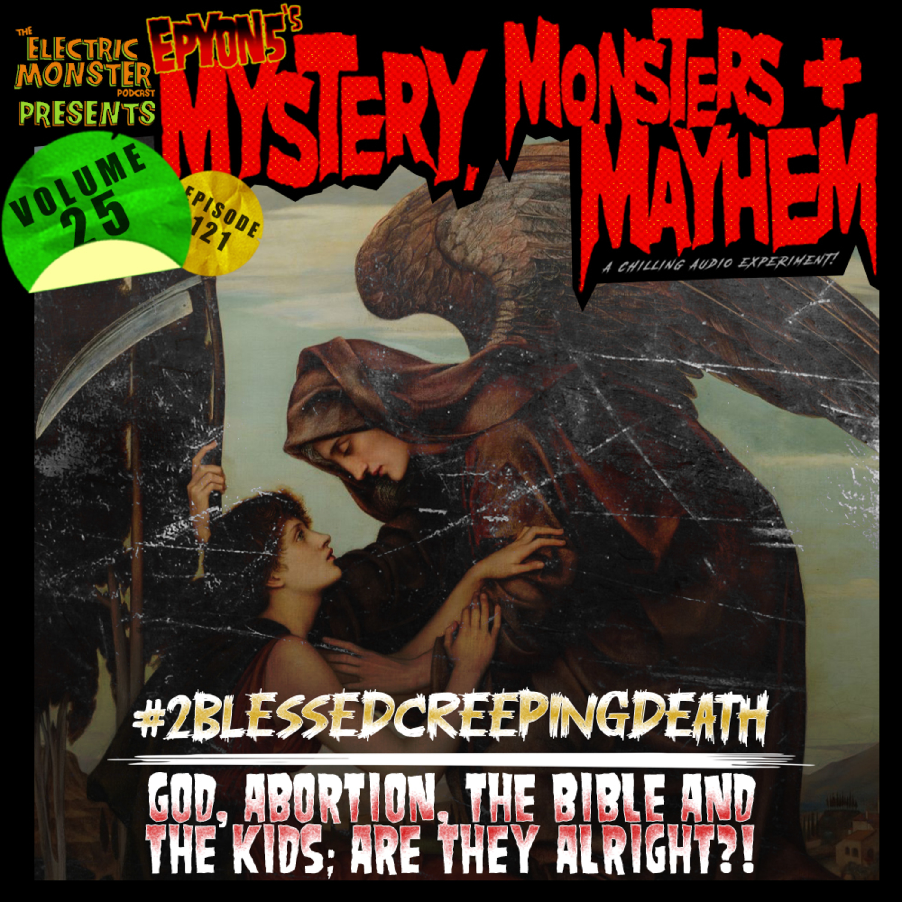 E121 M3w/E5 #2Blessed_CreepingDeath[Epyon5's Mysteries, Monsters and Mayhem Vol. 25] episode artwork