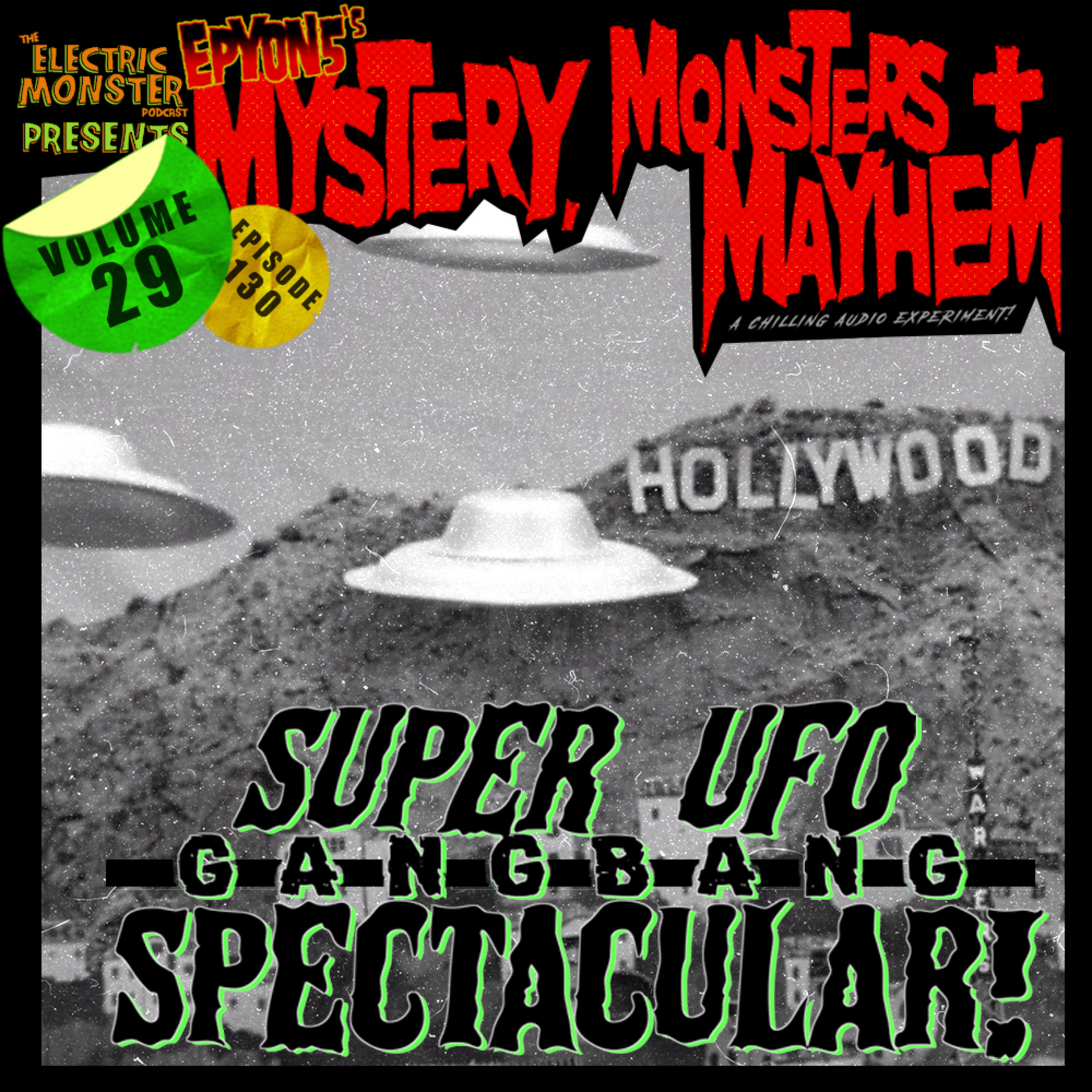 E130 M3w/E5 Super UFO Spectacular [Epyon5's Mysteries, Monsters and Mayhem Vol. 29] episode artwork