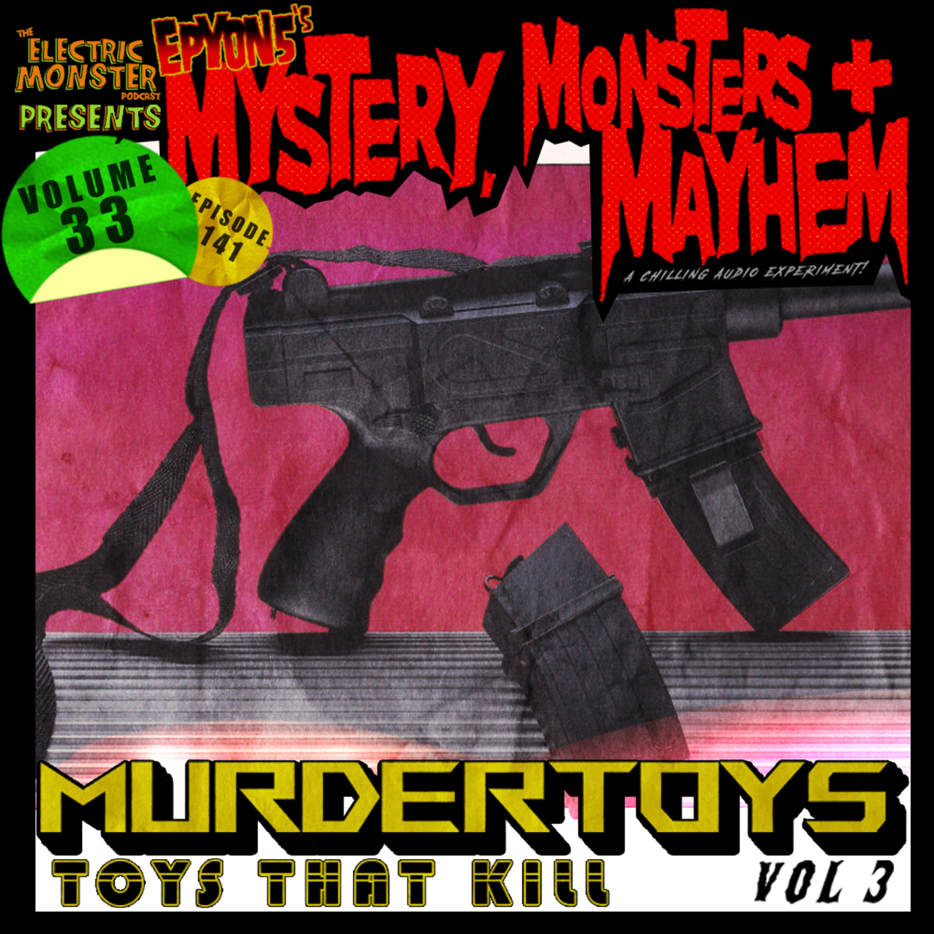 E141 M3wE5 MUDER TOYS VOL.3 [Epyon5's Mysteries, Monsters and Mayhem Vol. 33] episode artwork