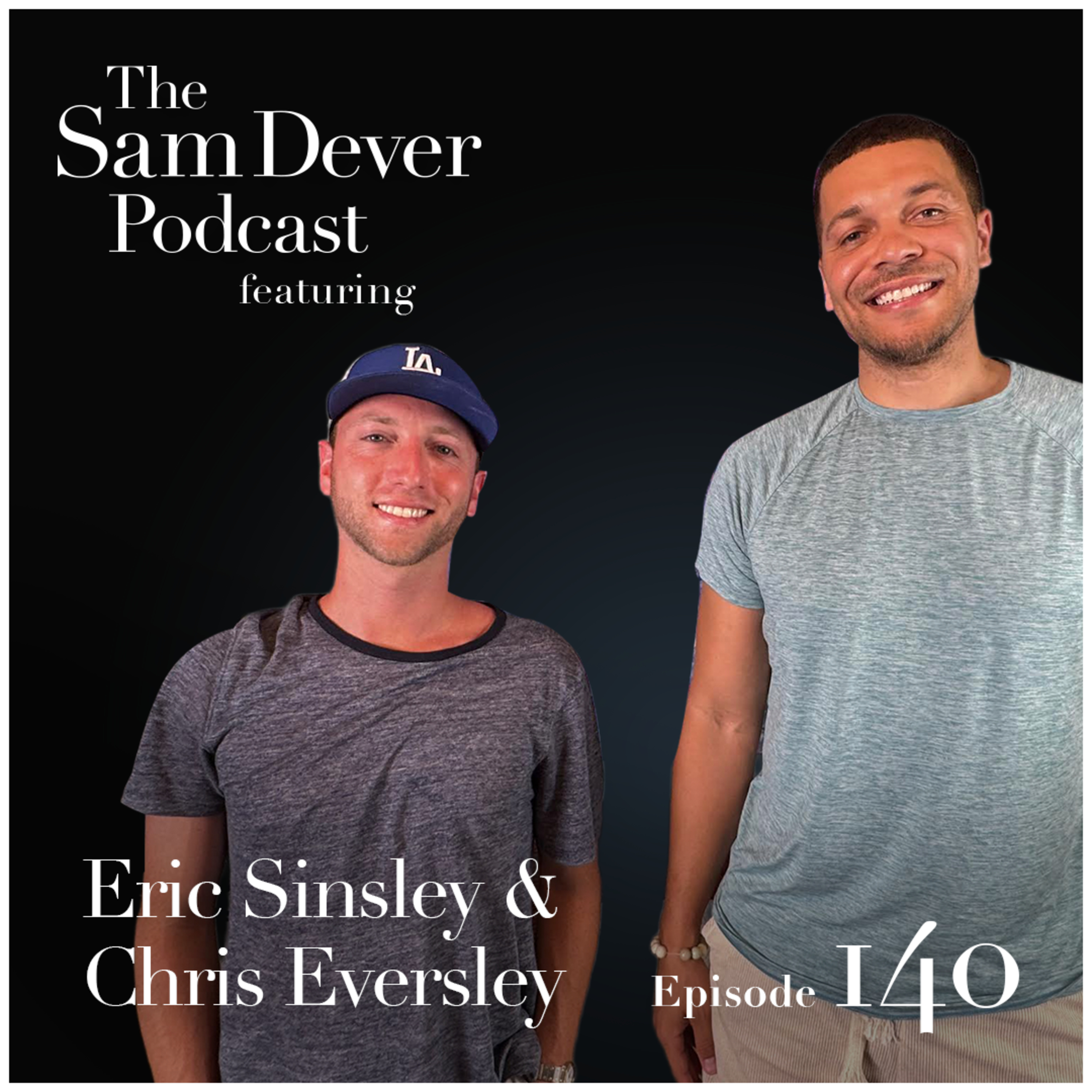 Two Unbelievable Comebacks From Injury and Pain - Episode #140 - Eric Sinsley & Chris Eversley