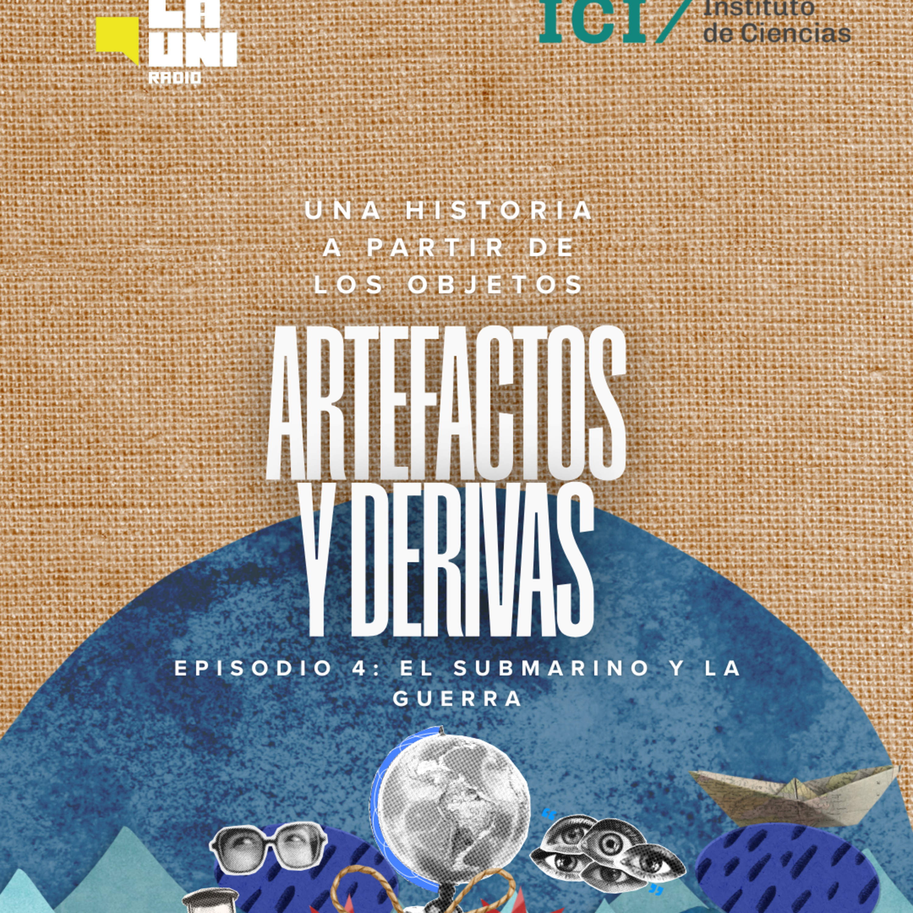 Artefactos y derivas: una historia a partir de los objetos | Episodio 4 | El submarino y la guerra episode artwork