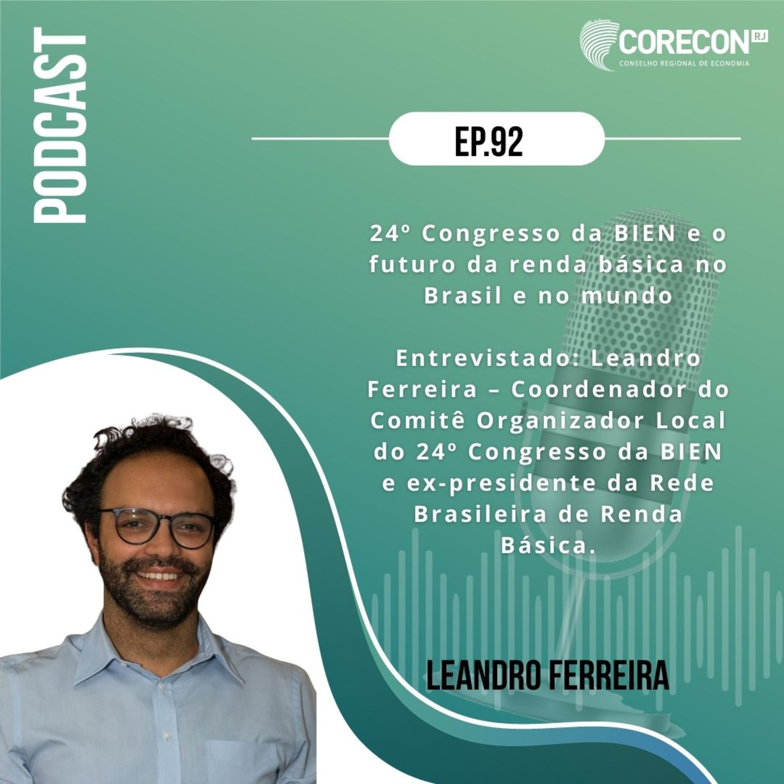 Episódio 92 - Leandro Ferreira - 24º Congresso da BIEN, sobre renda básica e economia solidária episode artwork