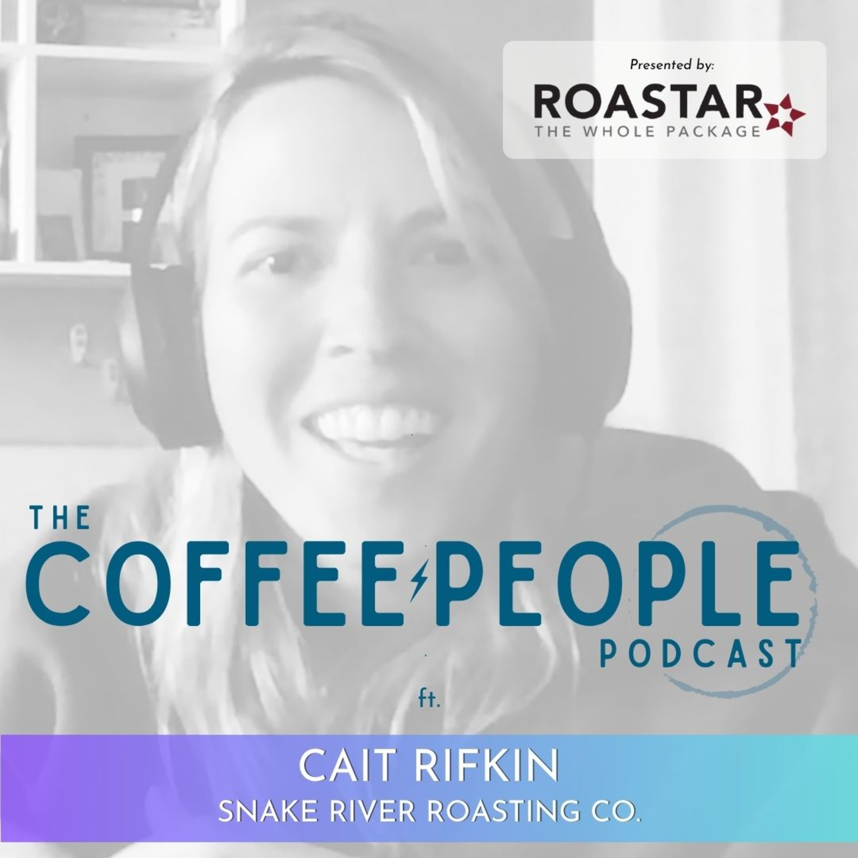 Cait Rifkin of Snake River Roasting Co. joins the Coffee People podcast.